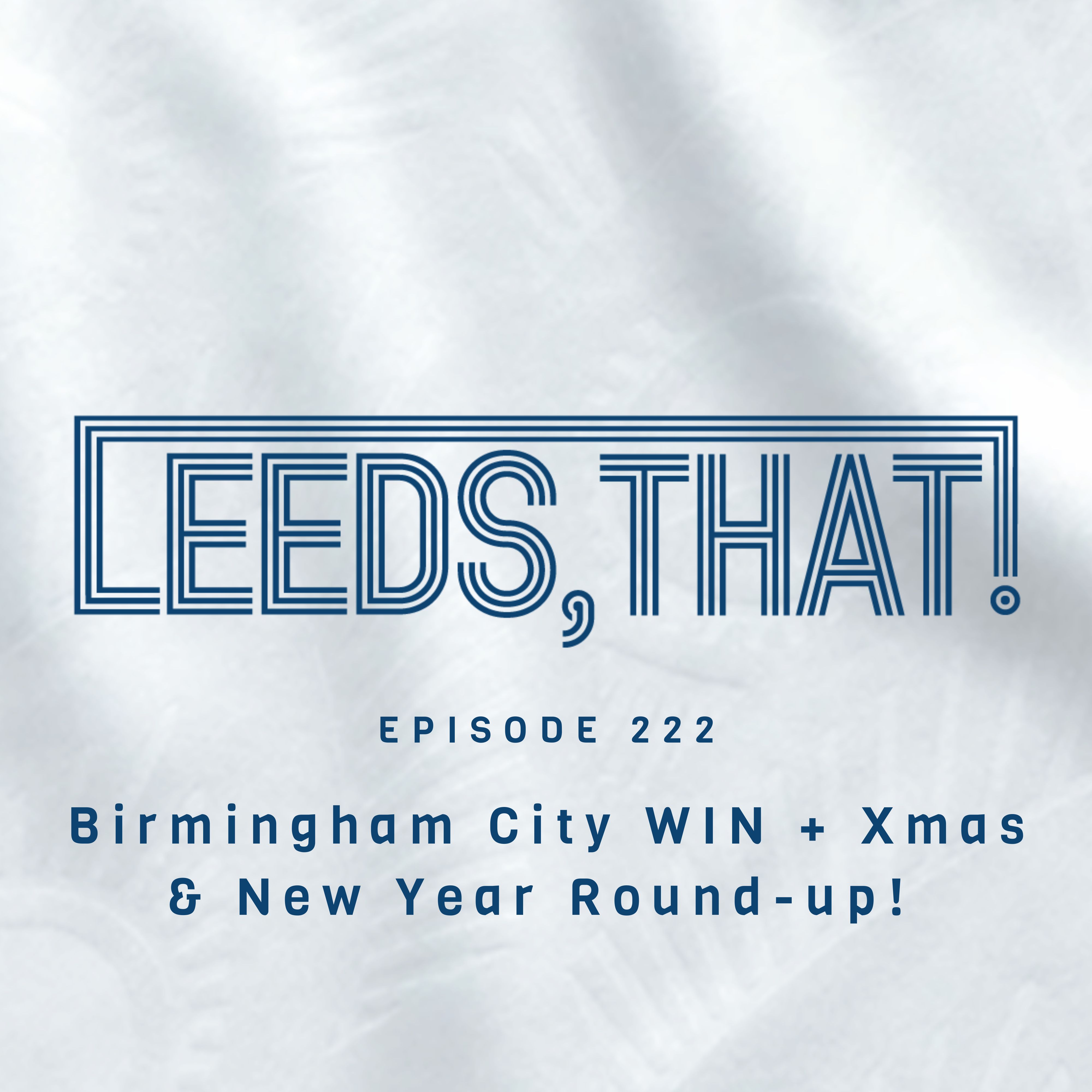 222 | Birmingham City WIN + Xmas & New Year Round-up! episode artwork
