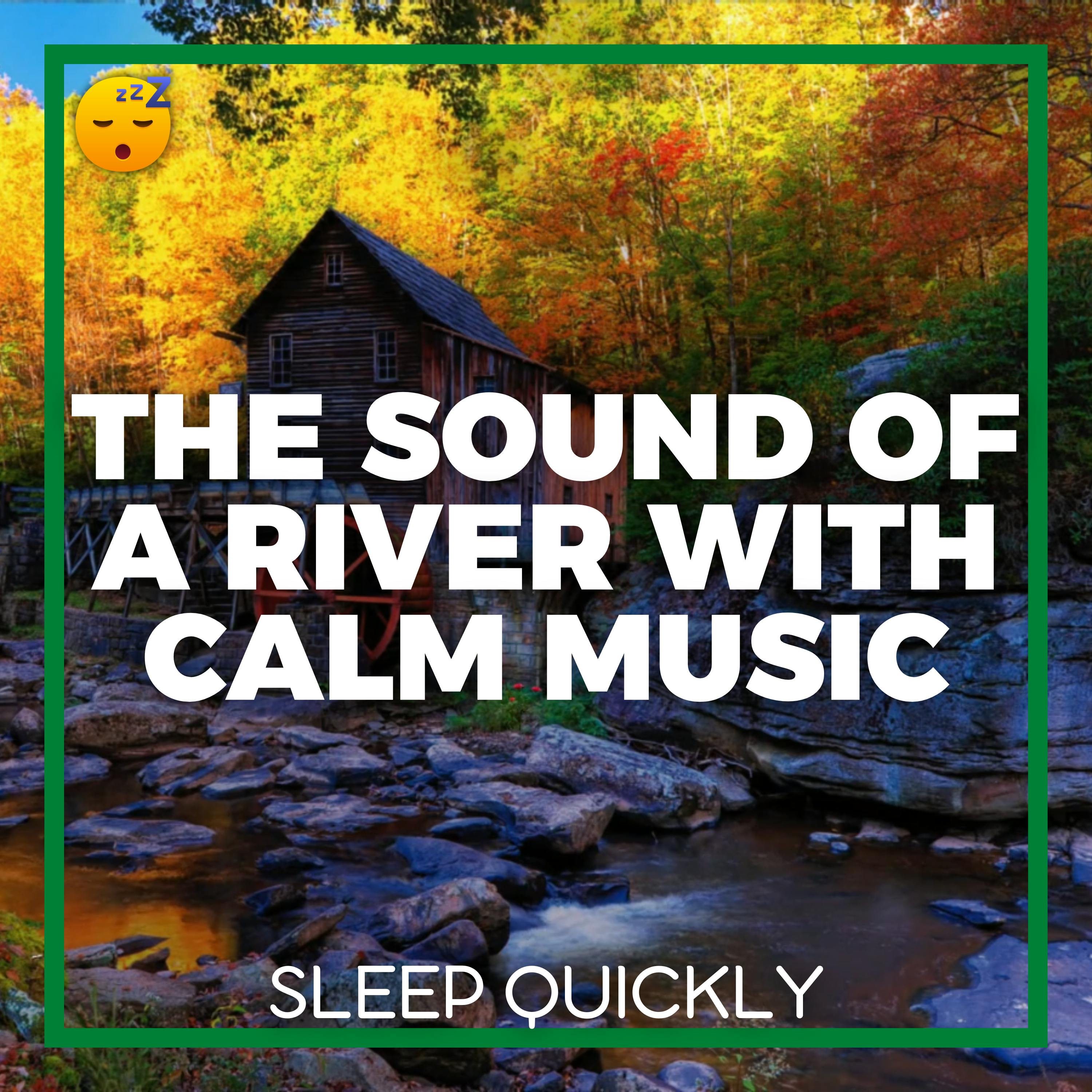 😴💧🎵 The Sound of a RIVER with Calm MUSIC for a Quality SLEEP episode artwork