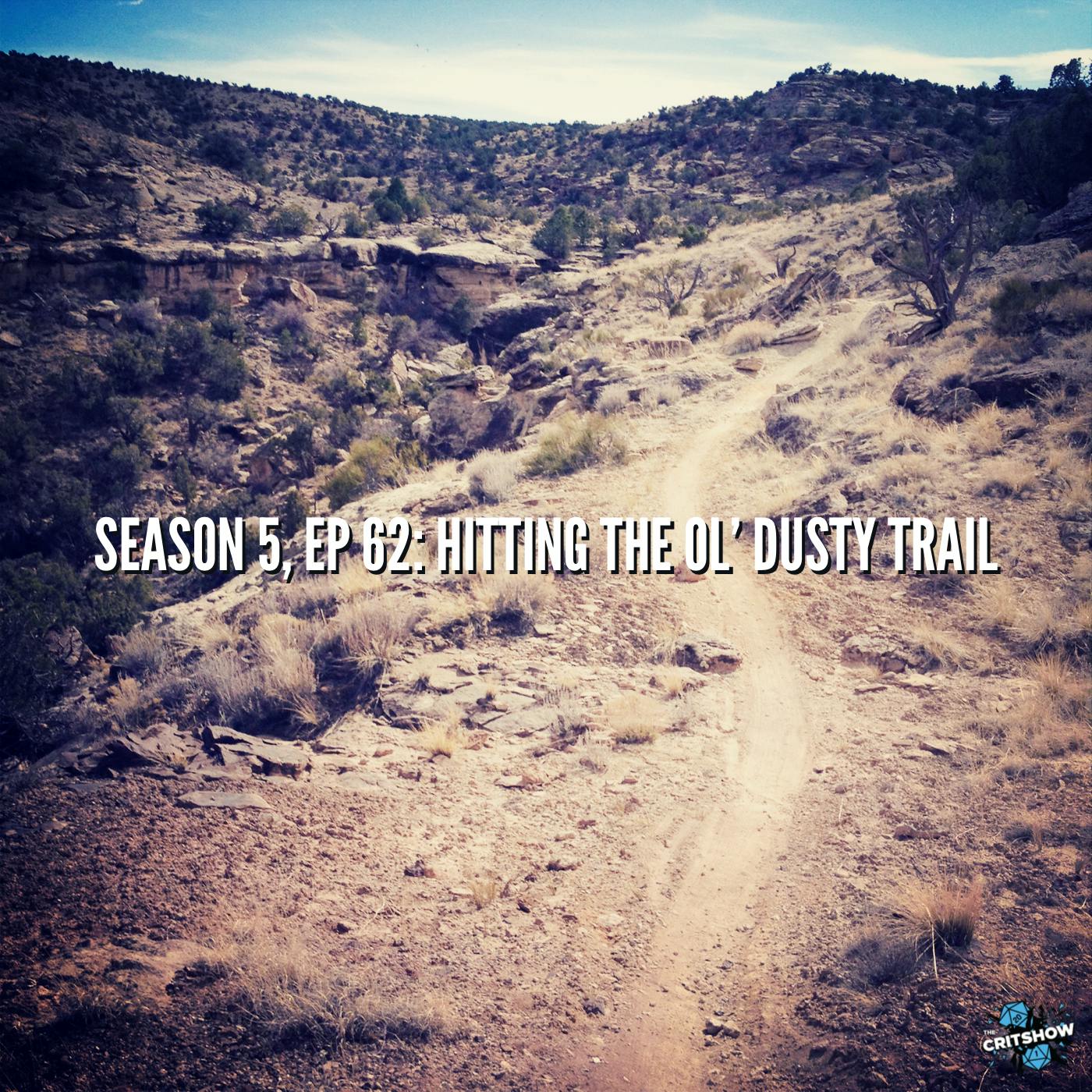 Hitting the Ol’ Dusty Trail (S5, E62)