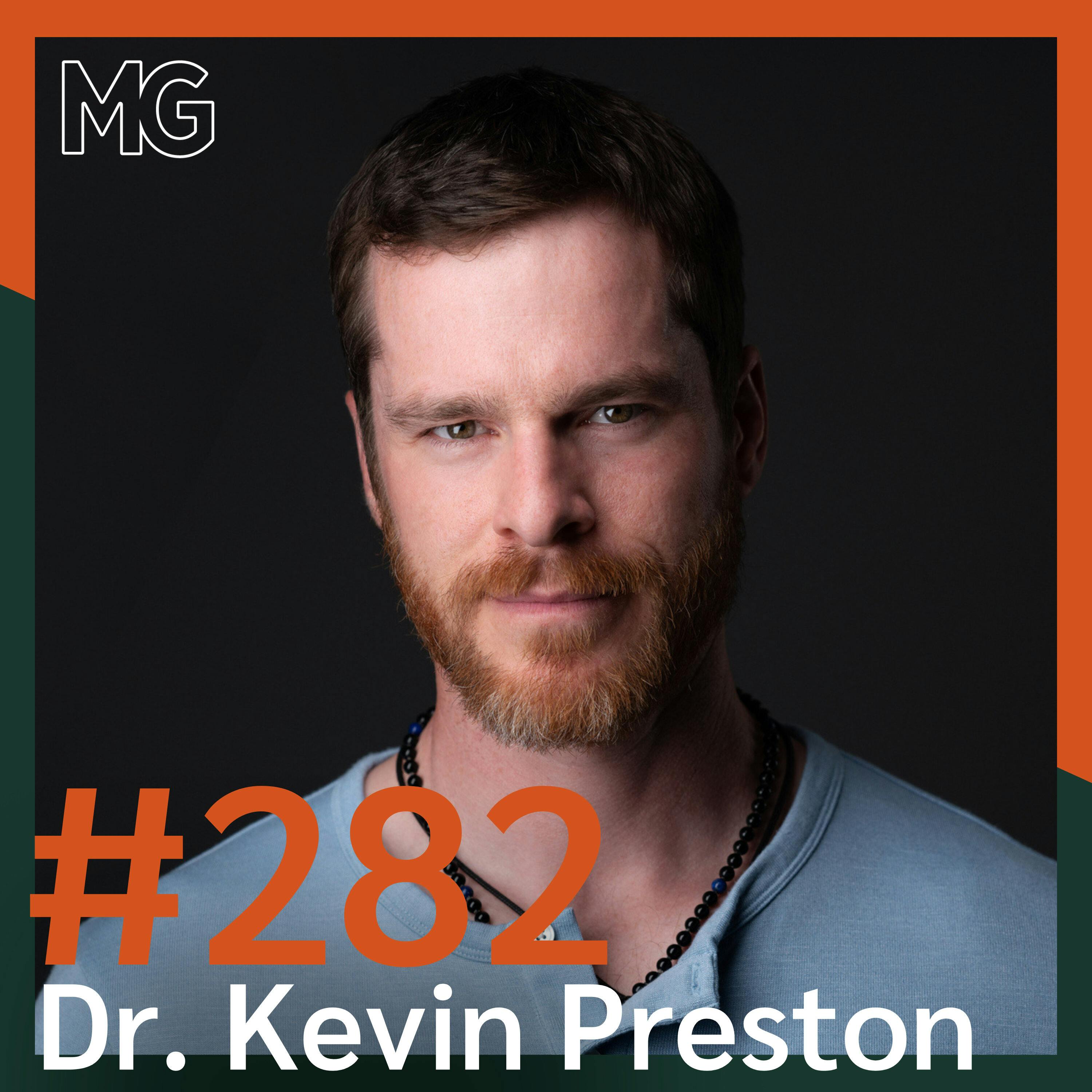 #282: Unlock Your Life Purpose Through Heart Healing with Dr. Kevin Preston