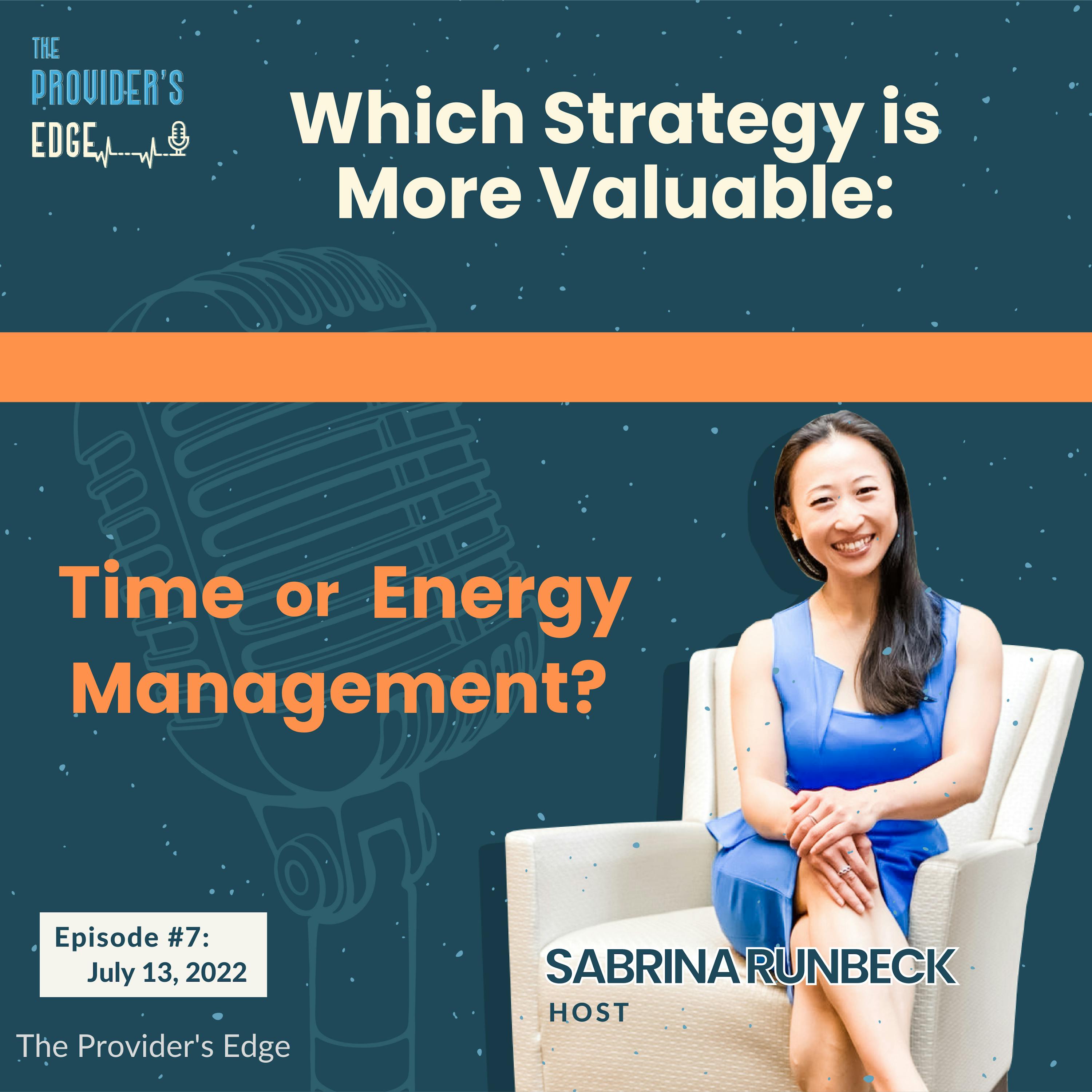 Which strategy is more valuable: time management or energy management?