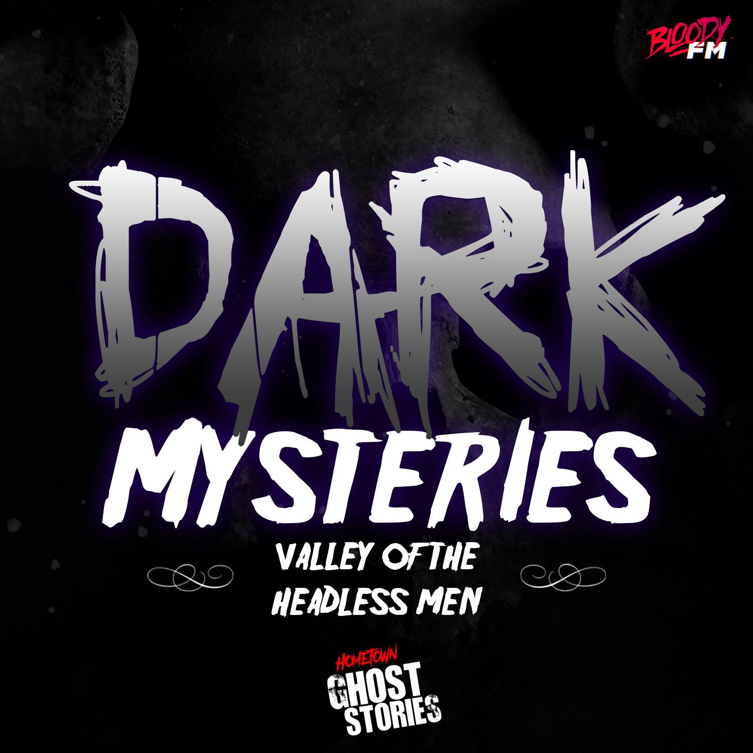 Dark Mysteries - Valley of the Headless Men