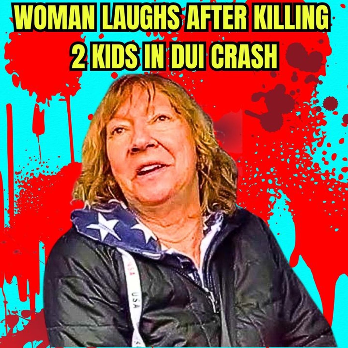 Woman Laughs After Killing 2 Kids in DUI Crash episode artwork