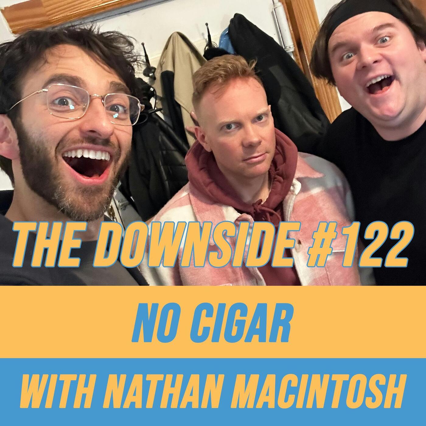 #122 No Cigar with Nathan Macintosh