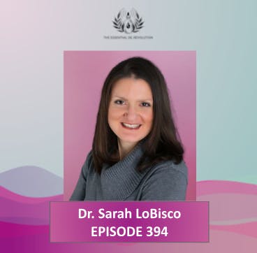 394: Essential Oils and the Microbiome, Do They Harm or Hurt our Gut Bugs?