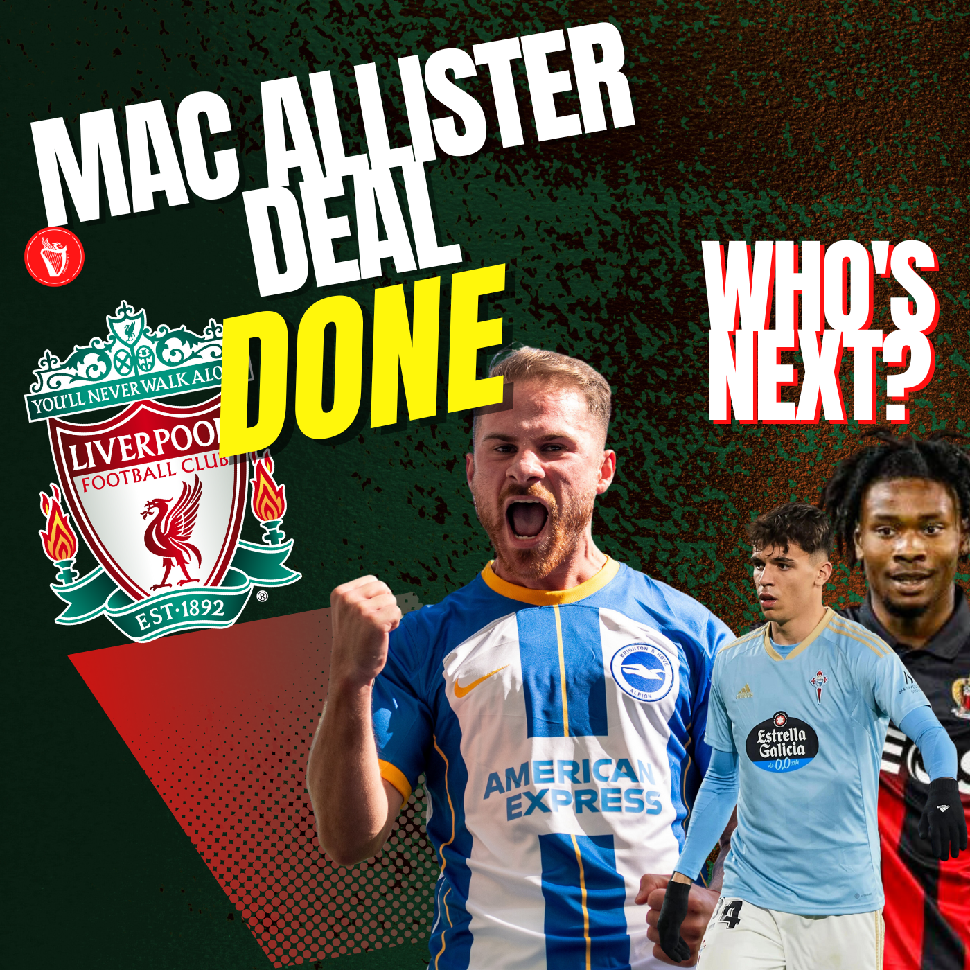 Mac Allister Deal Done to LFC | LFC Daytrippers episode artwork