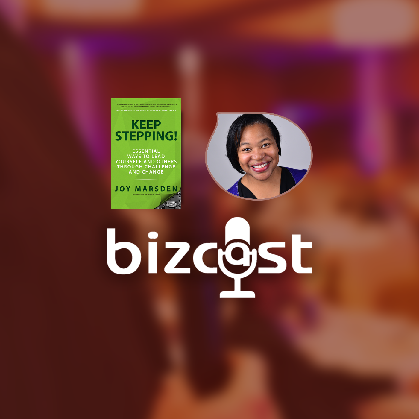 Bizcast :: Joy Marsden - Keep Stepping episode artwork
