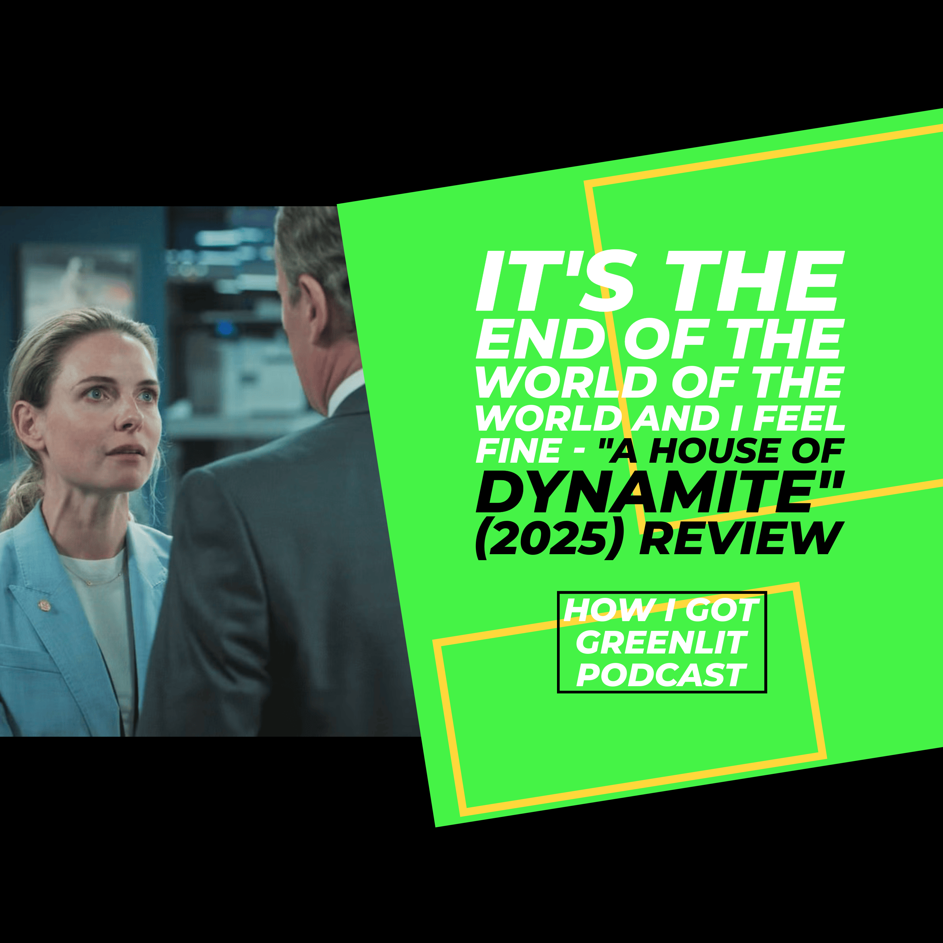 It's The End Of The World And I Feel Fine - A House Of Dynamite (2025) Review episode artwork