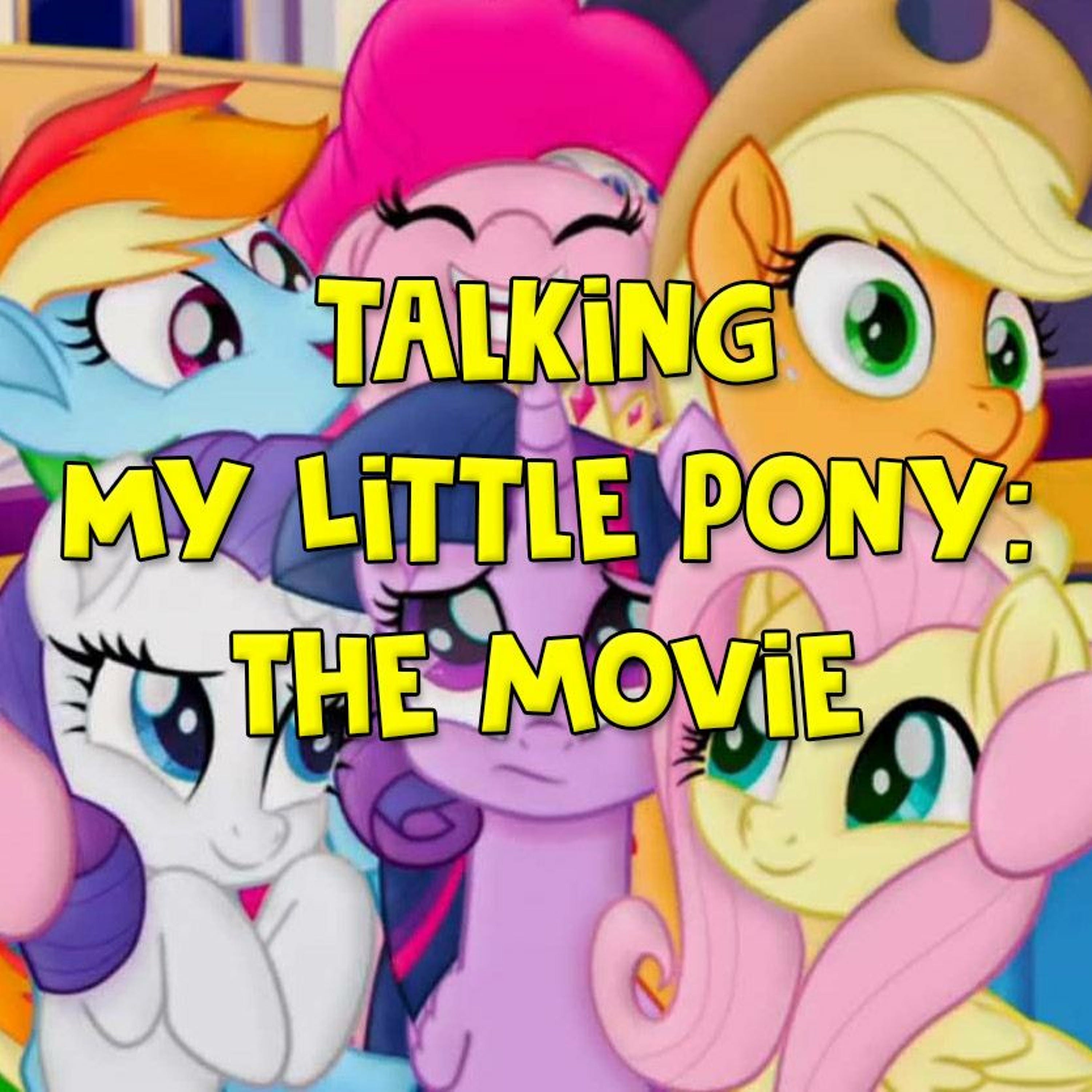 Talking My Little Pony: The Movie with PaleoSteno episode artwork