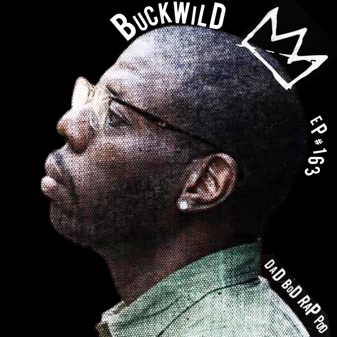 Episode 163- Respect The Producer with guest Buckwild episode artwork