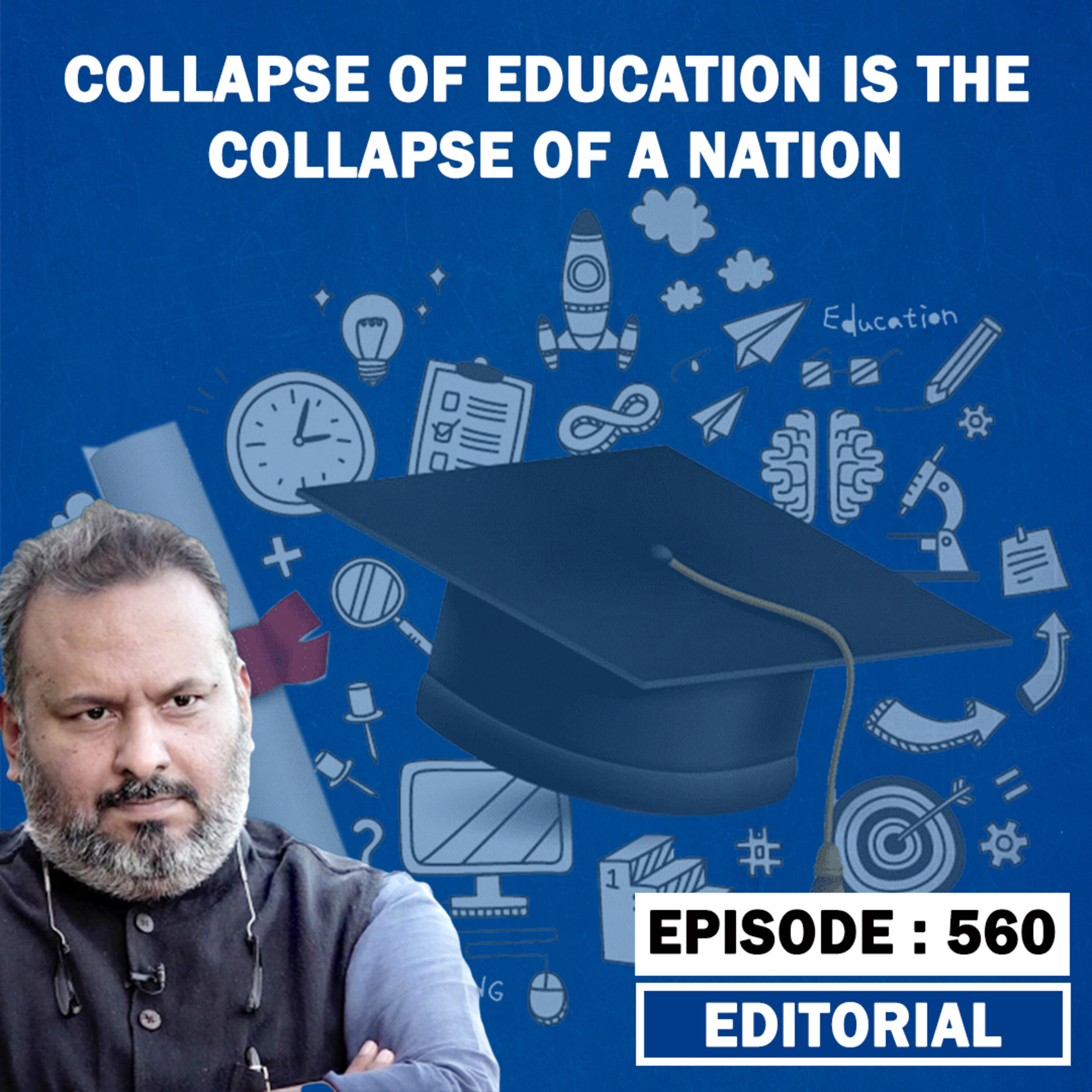 Editorial With Sujit Nair: Collapse Of Education Is The Collapse Of A Nation episode artwork