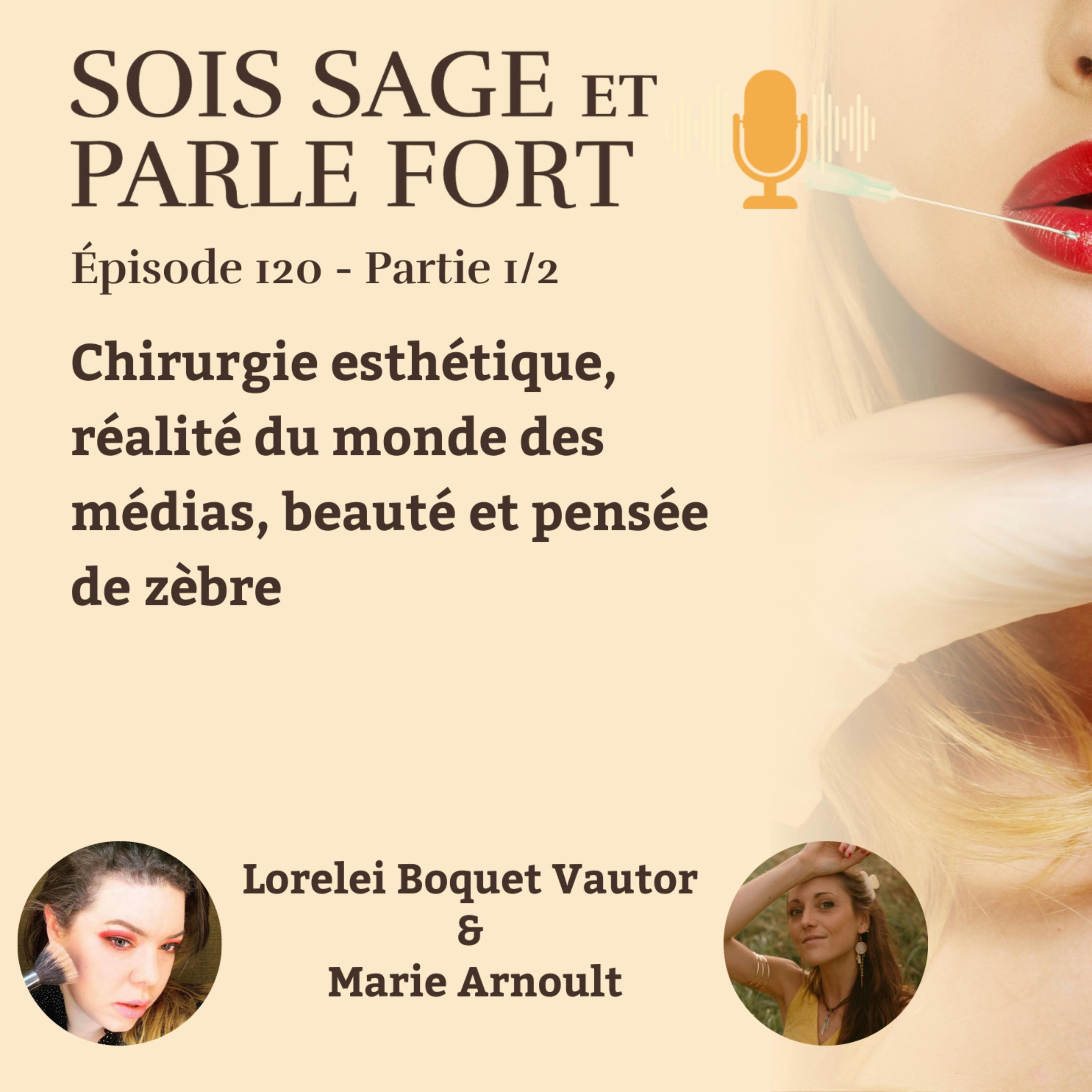 Chirurgie esthétique, réalité du monde des médias, beauté et être un peu zèbre, avec Lorelei Boquet Vautor