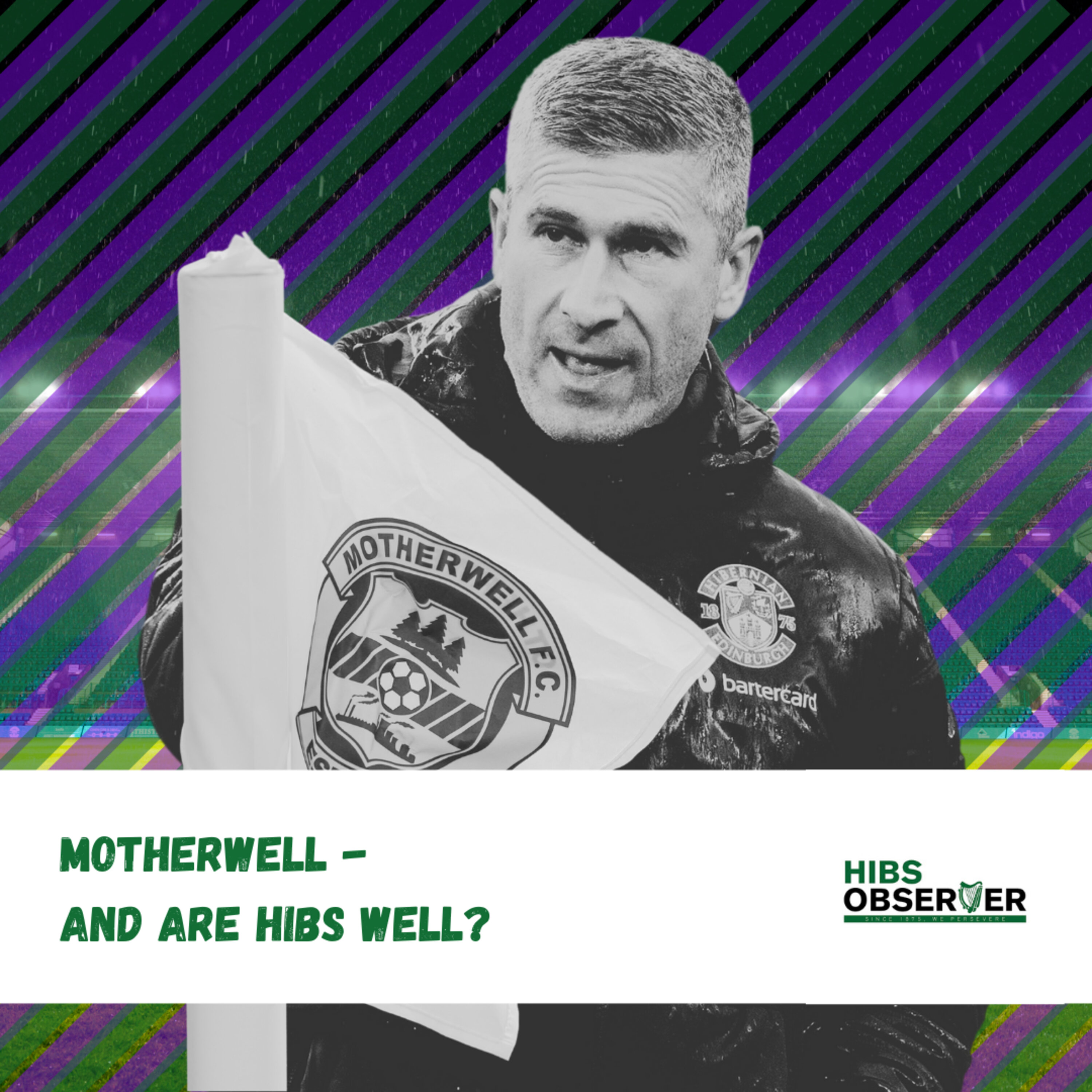 Friday briefing: Motherwell - and are Hibs well? episode artwork