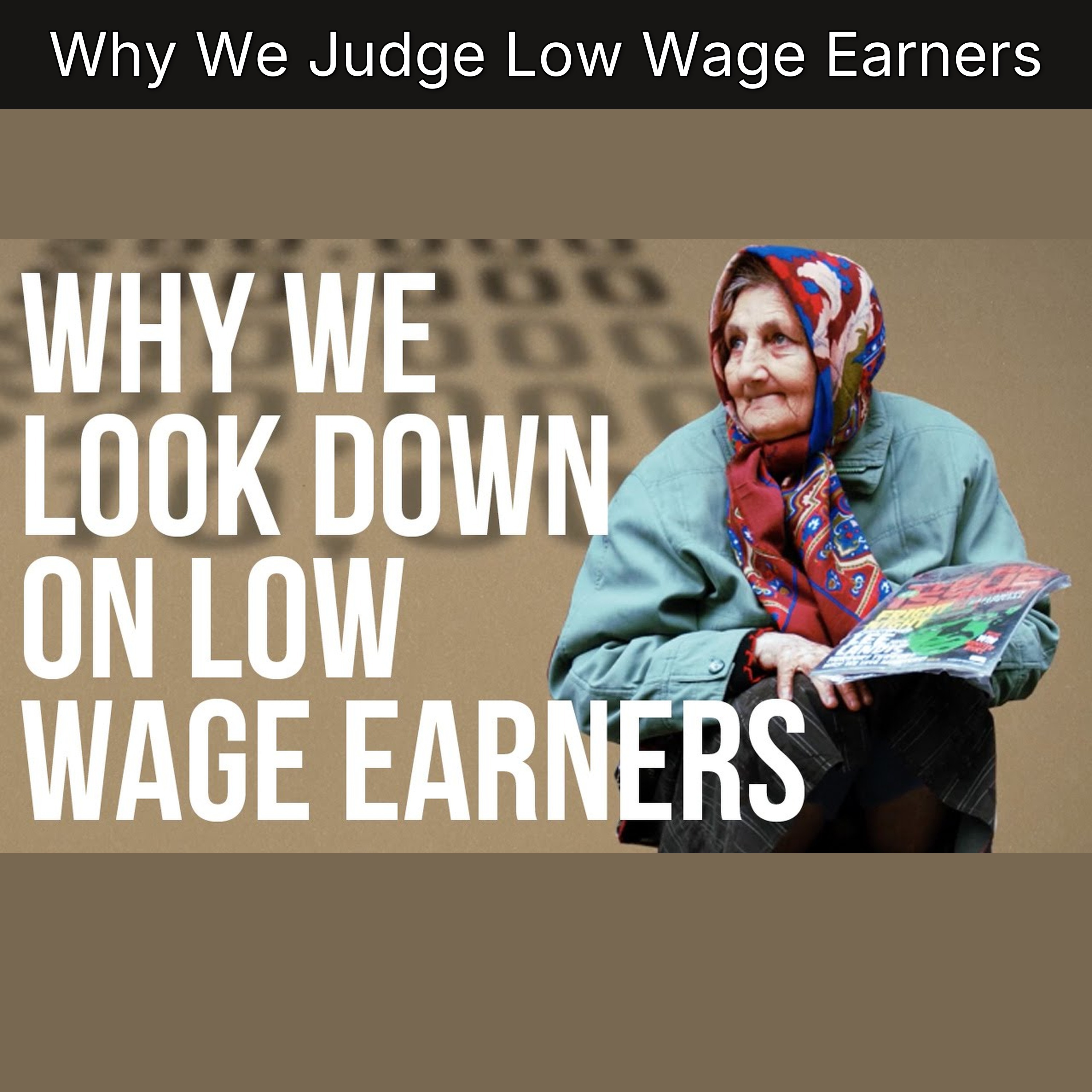 Why We Judge Low Wage Earners episode artwork