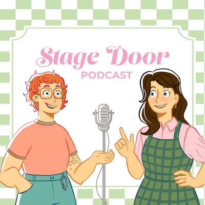 Stage Door Podcast