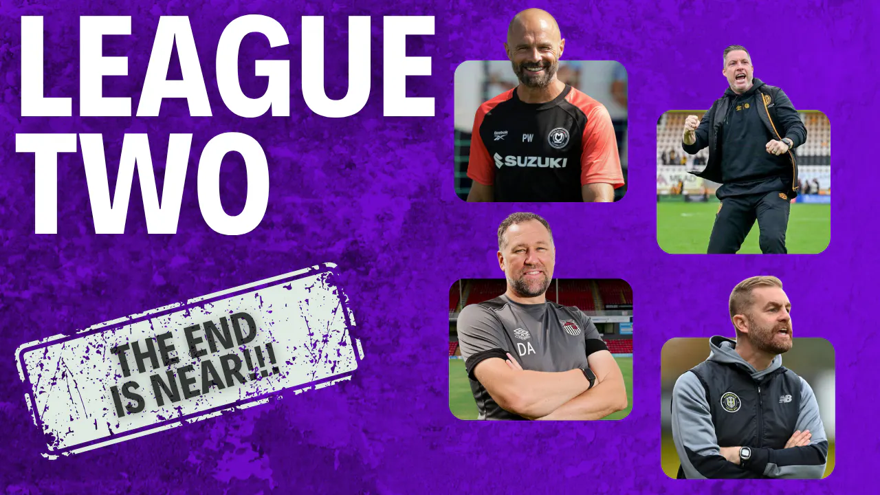 The Final Countdown Has BEGUN!! - League Two Preview The Final Countdown Has BEGUN!! - League Two Preview