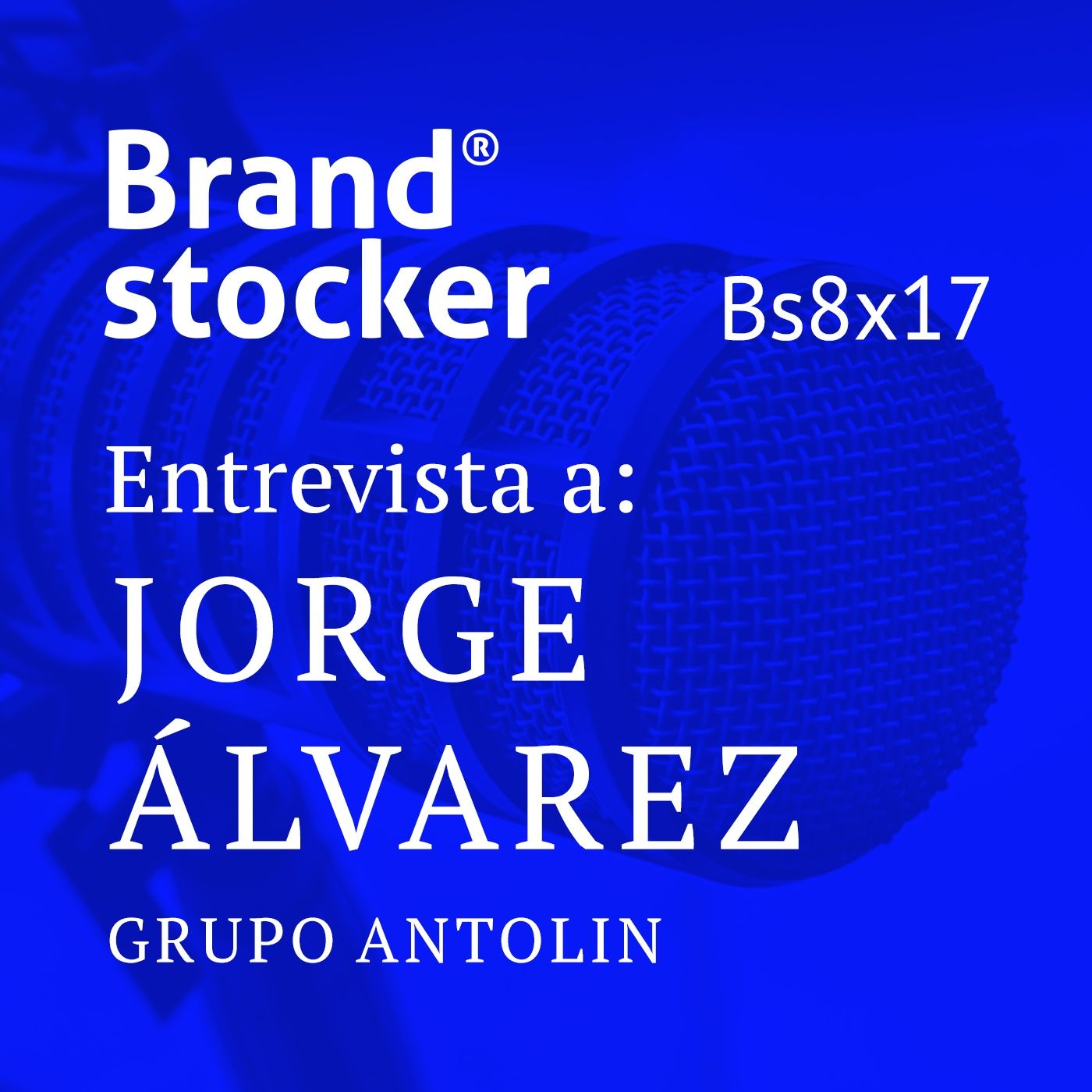 Bs8x17- Hablamos de coches y branding con Antolin