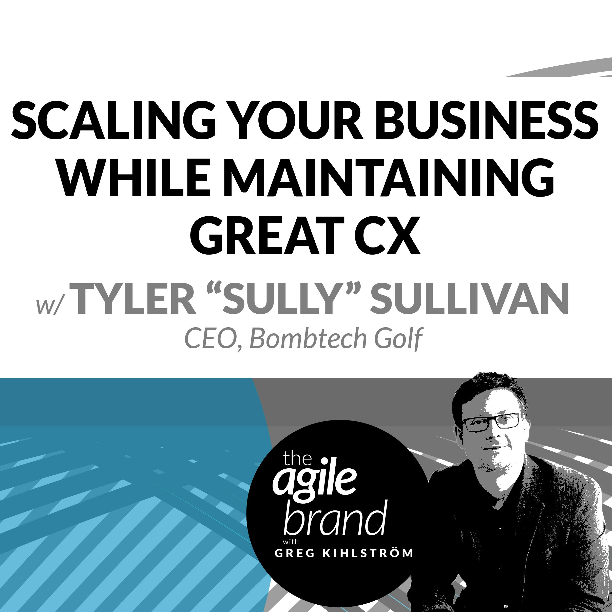 Scaling your business while maintaining great CX with Tyler "Sully" Sullivan of Bombtech Golf