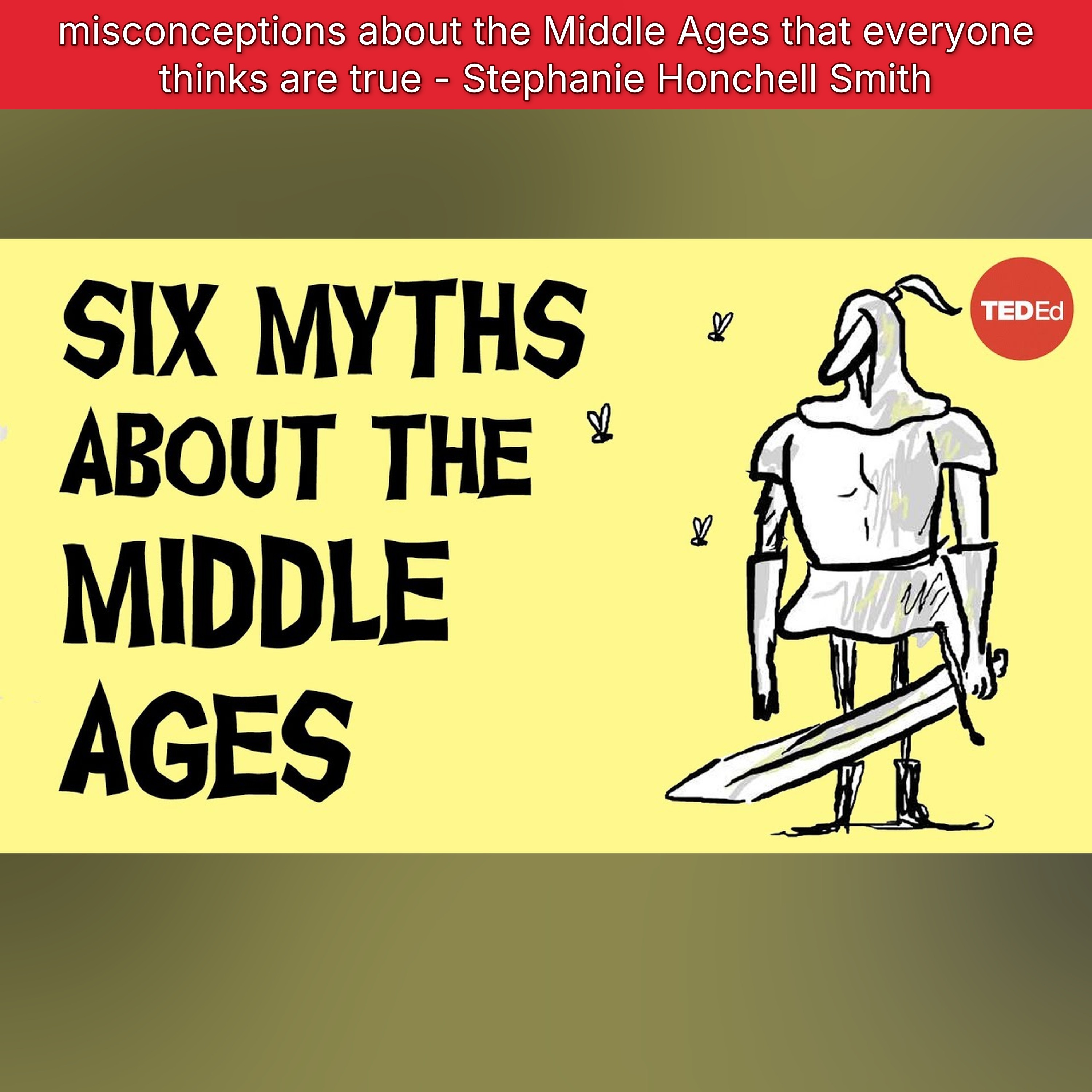 misconceptions about the Middle Ages that everyone thinks are true - Stephanie Honchell Smith episode artwork