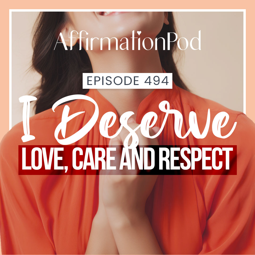 I Deserve Love, Care and Respect