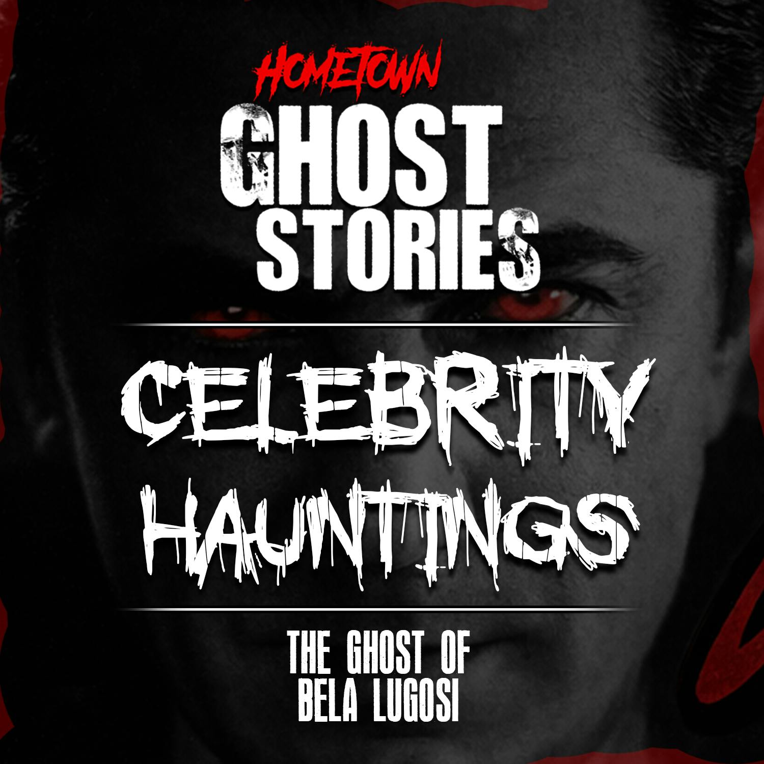 The Ghost of Bela Lugosi | Celebrity Hauntings The Ghost of Bela Lugosi | Celebrity Hauntings