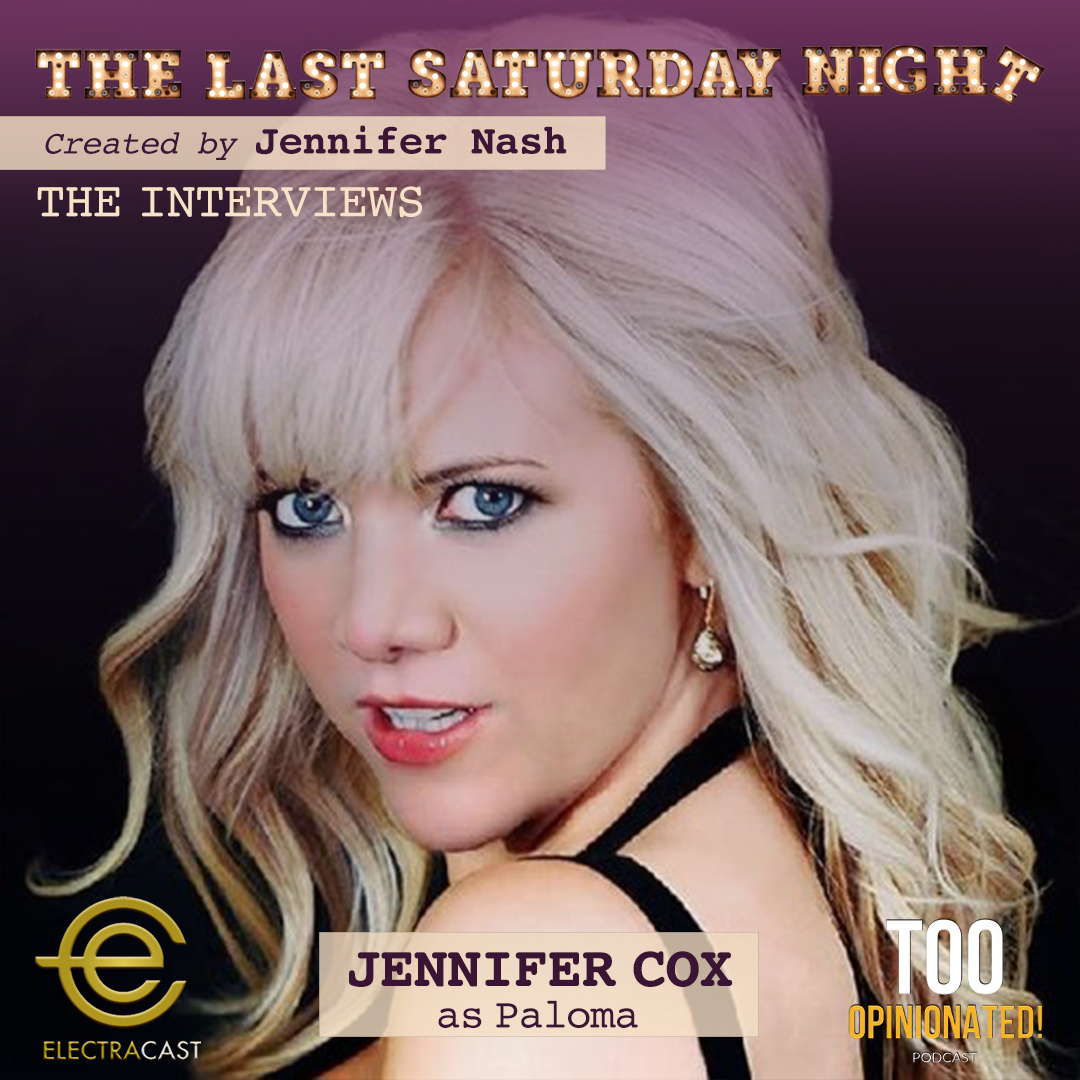 105. Jennifer Elise Cox: The Last Saturday Night Interview