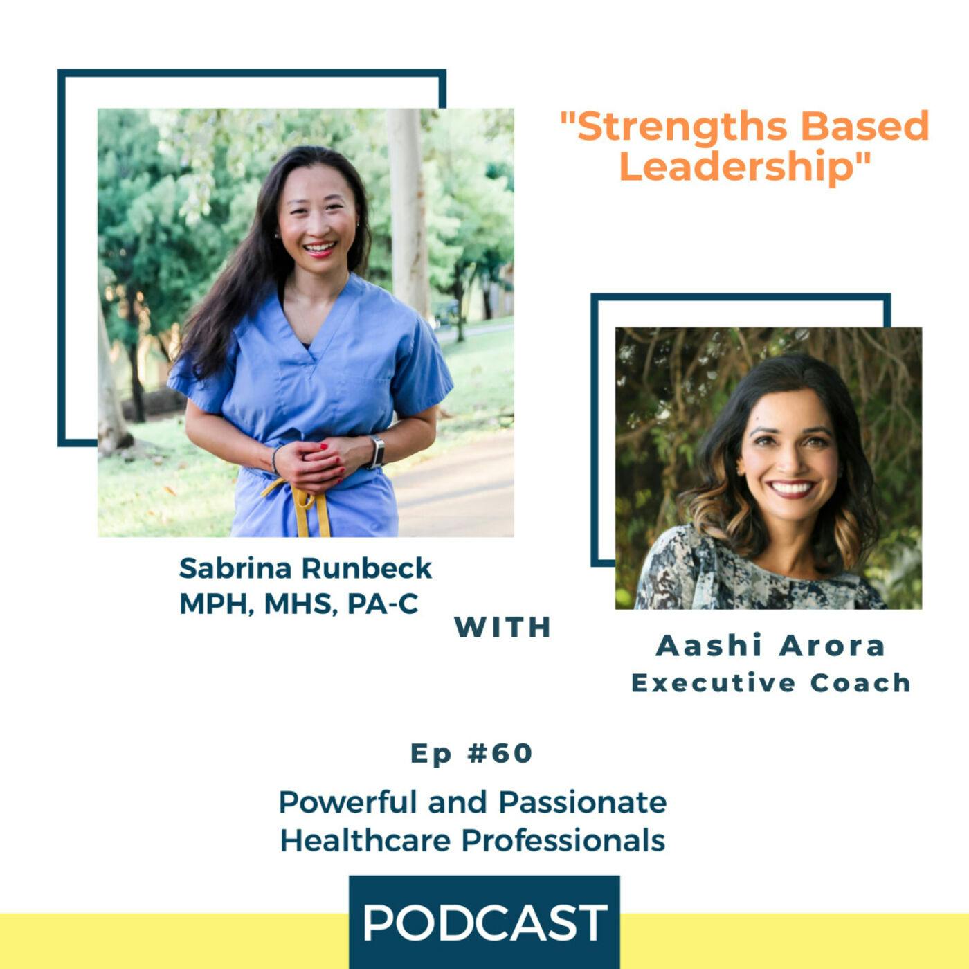 Ep 60 – Strengths Based Leadership with Aashi Arora