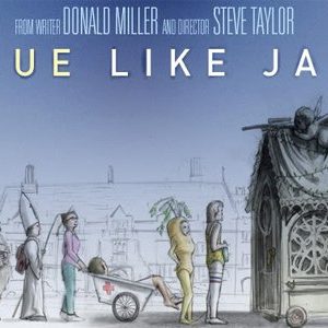 Blue Like Jazz the Movie! A Conversation with Steve Taylor & friends