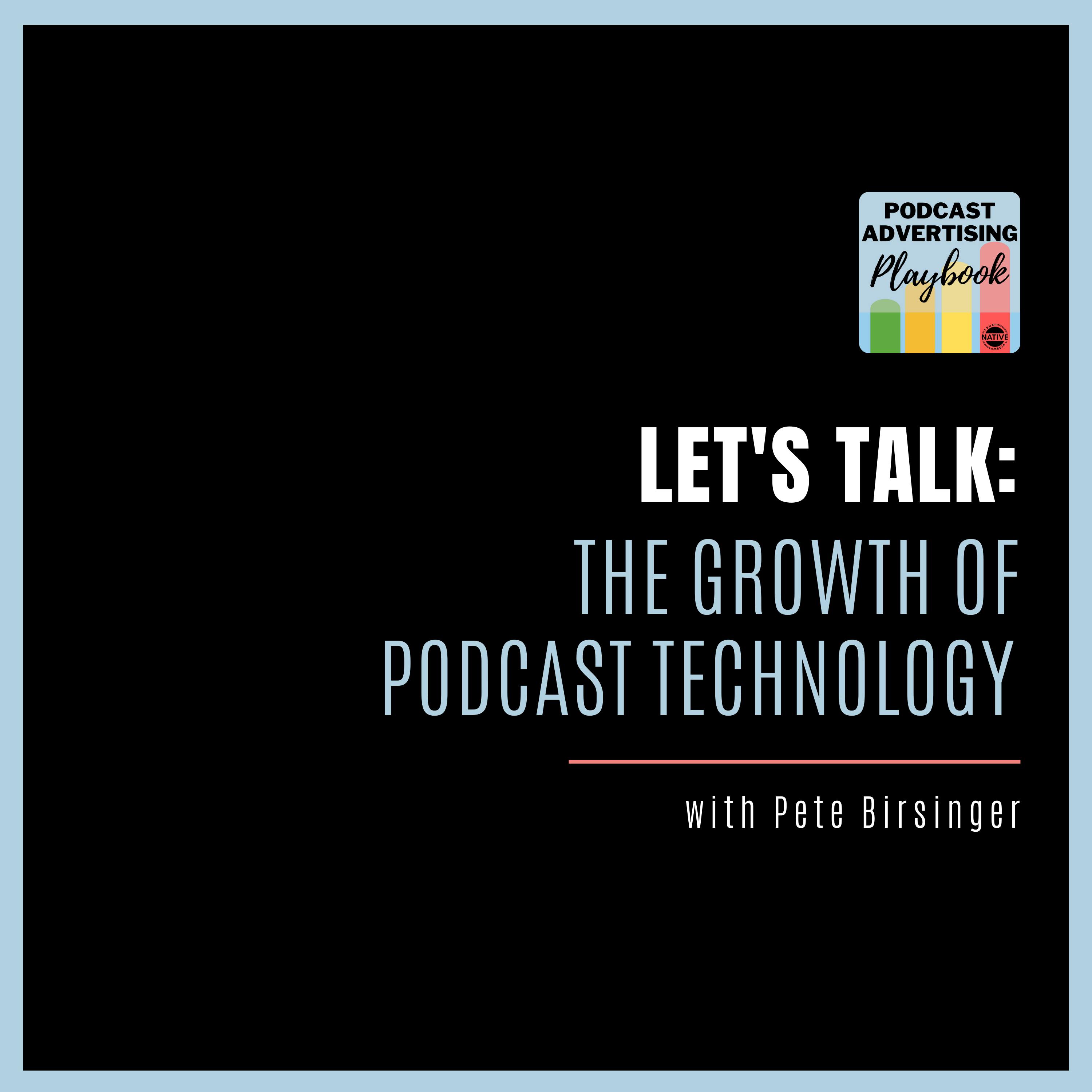 Let's Talk: The Growth In Podcast Technology