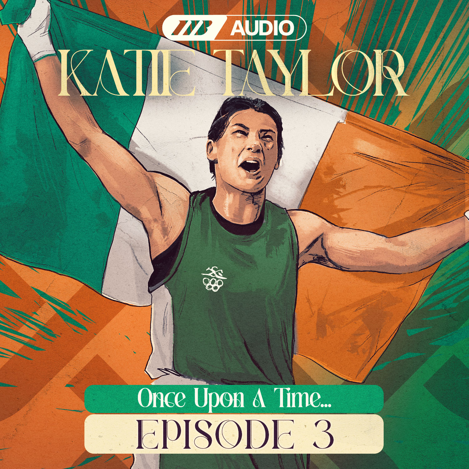 Once Upon A Time ep3 | Katie Taylor Original Podcast Series