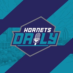 Hornets Daily | Charlotte Hornets Daily Podcast