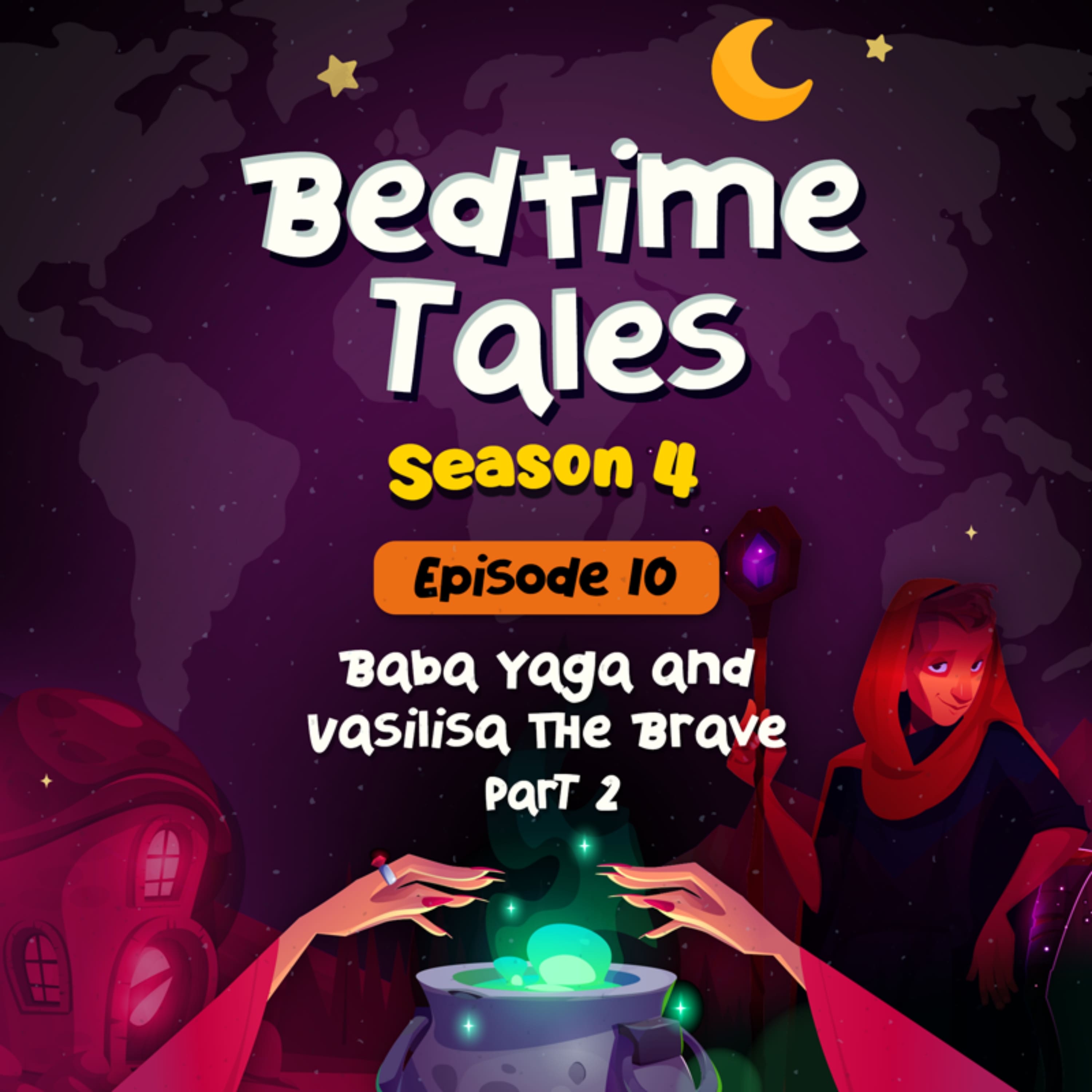 Baba Yaga and Vasilisa the Brave Part 2 | Bedtime Tales S4E10 episode artwork