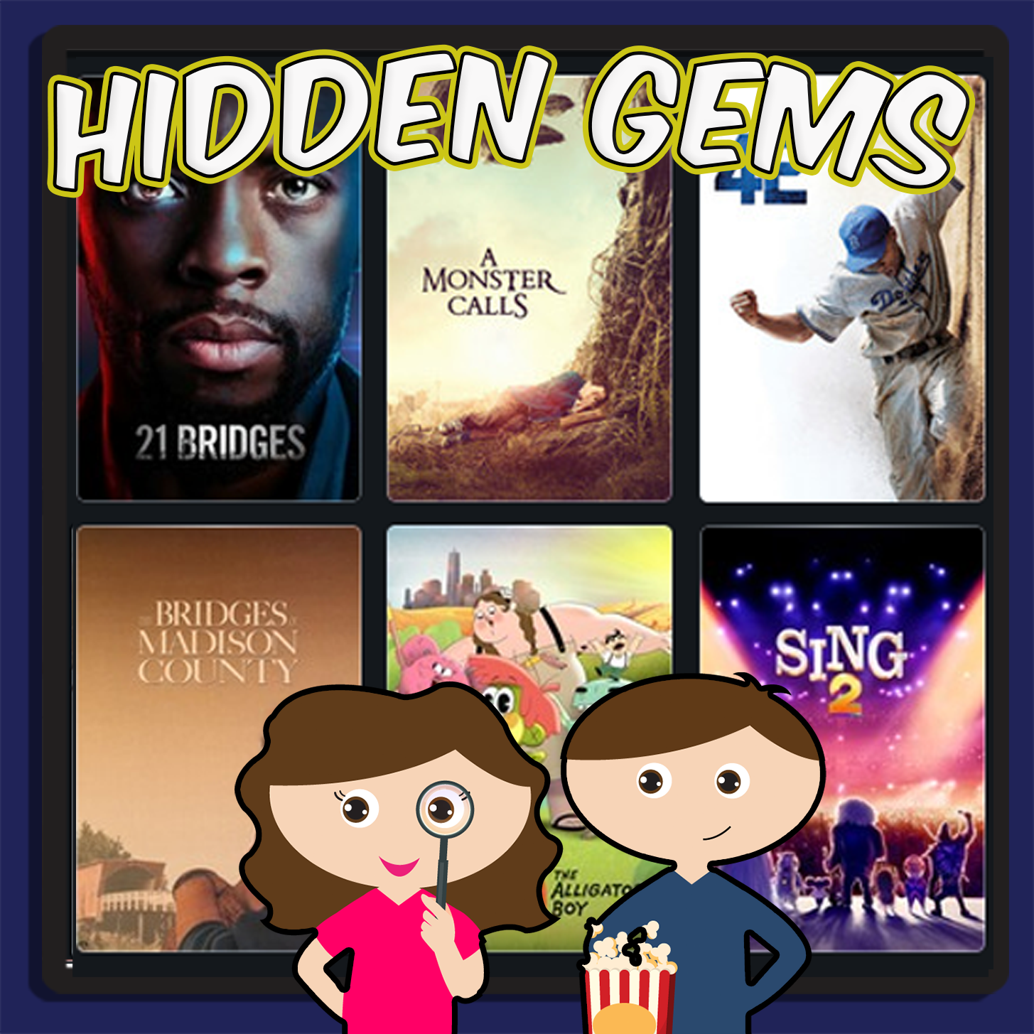 Hidden Gems: Talking Netflix Ep 12 (Sing 2, 42, A Monster Calls, 21 Bridges) episode artwork