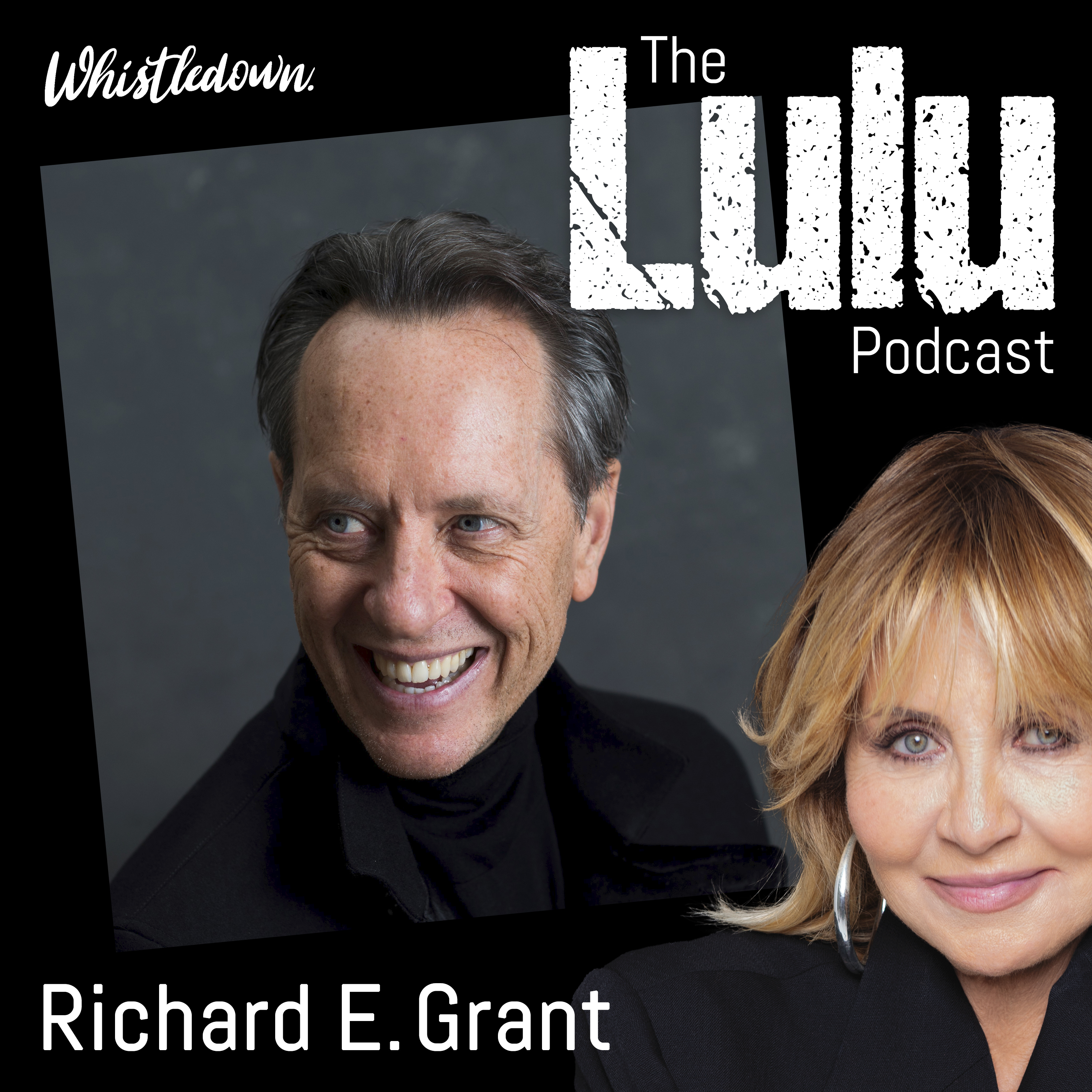 Richard E Grant: "The fact that it worked out is still a miracle to me. These chances come about maybe once, maybe if you're lucky, twice in your life." episode artwork