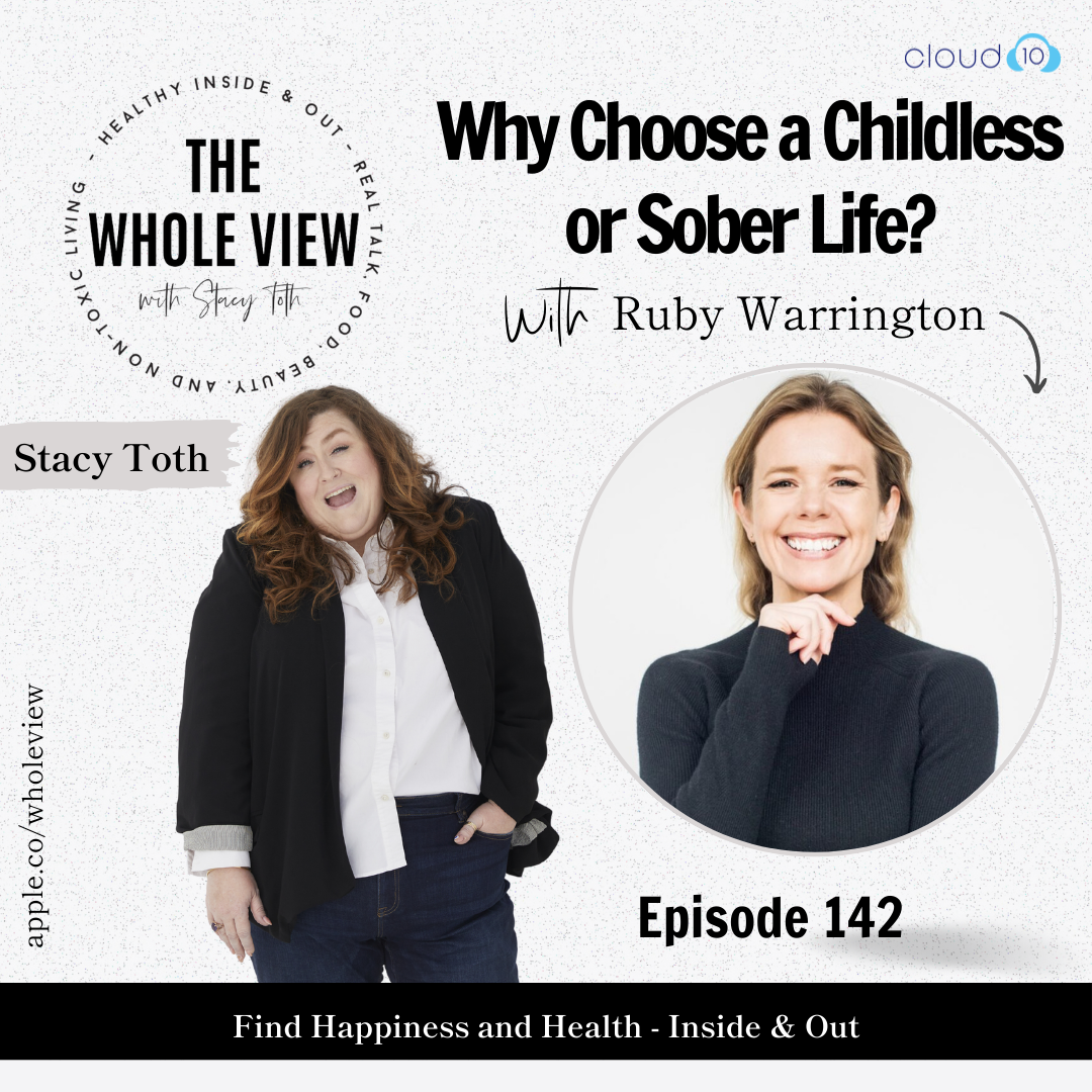 Episode 142: Why Choose a Childless or Sober Life? w/ Ruby Warrington