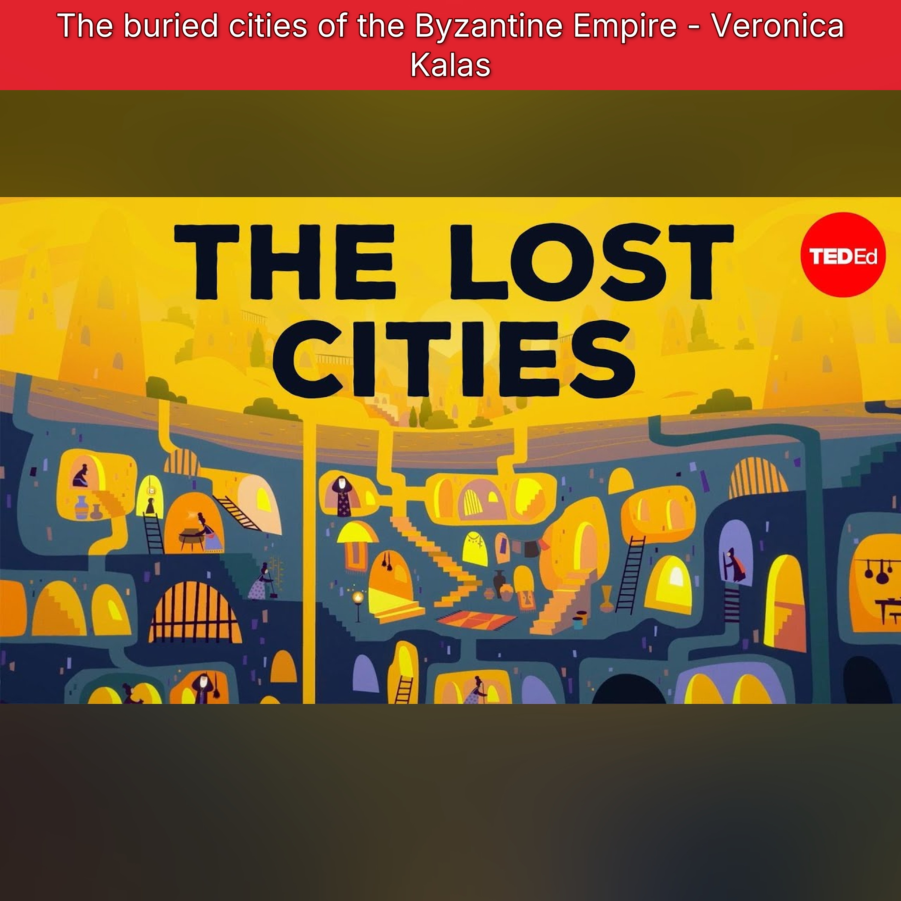 The buried cities of the Byzantine Empire - Veronica Kalas episode artwork