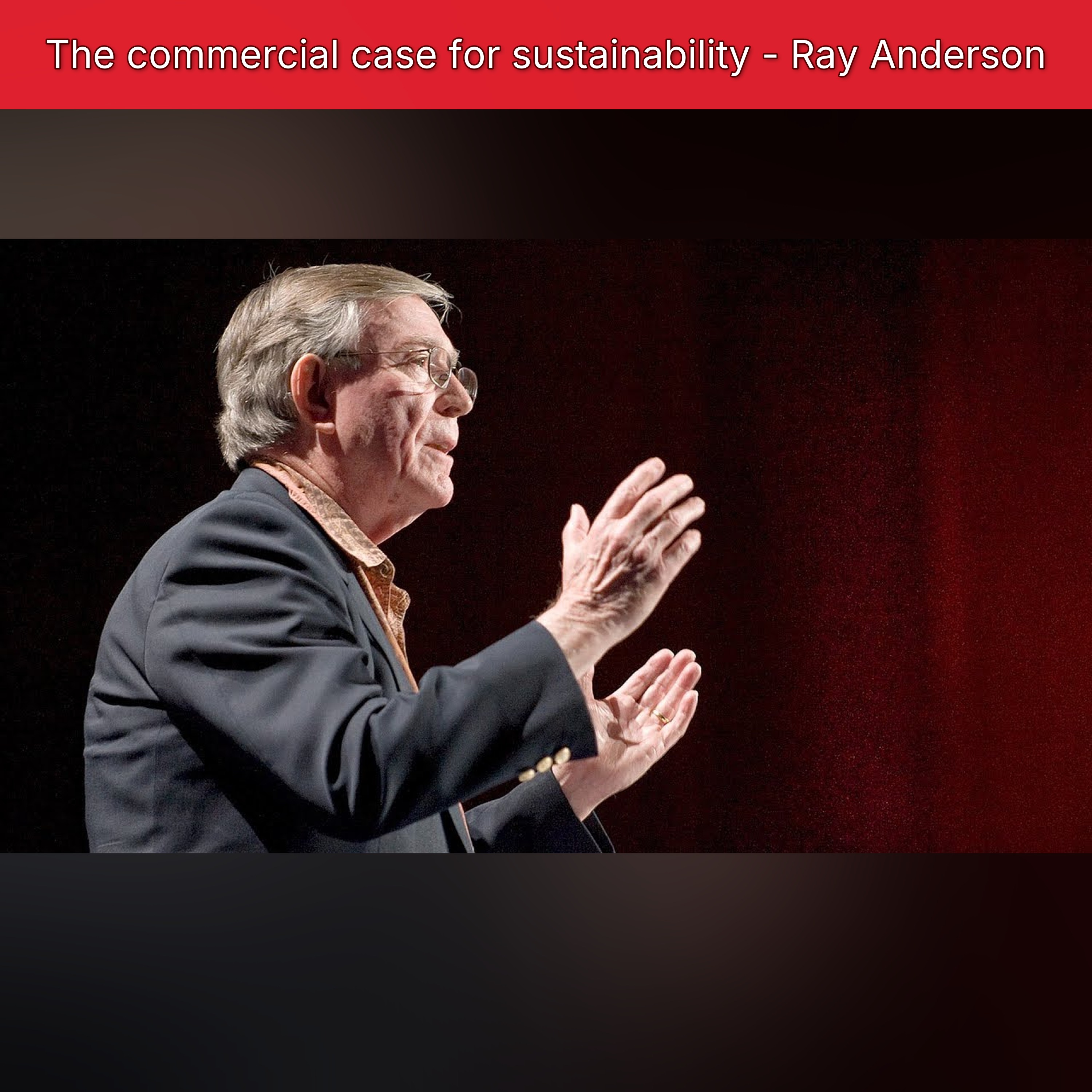 The commercial case for sustainability - Ray Anderson episode artwork
