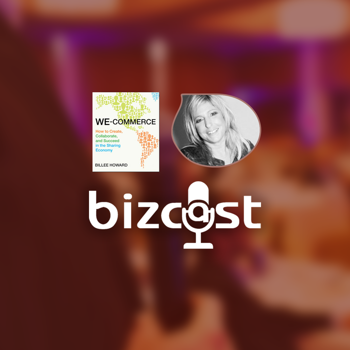 Bizcast :: Billee Howard - WE Commerce episode artwork