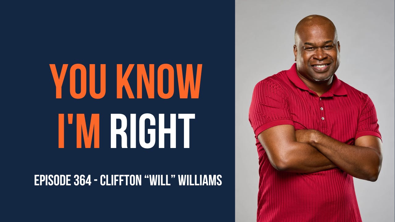 You Know I'm Right, Episode 364: Big Brother's Cliffton "Will" Williams You Know I'm Right, Episode 364: Big Brother's Cliffton "Will" Williams