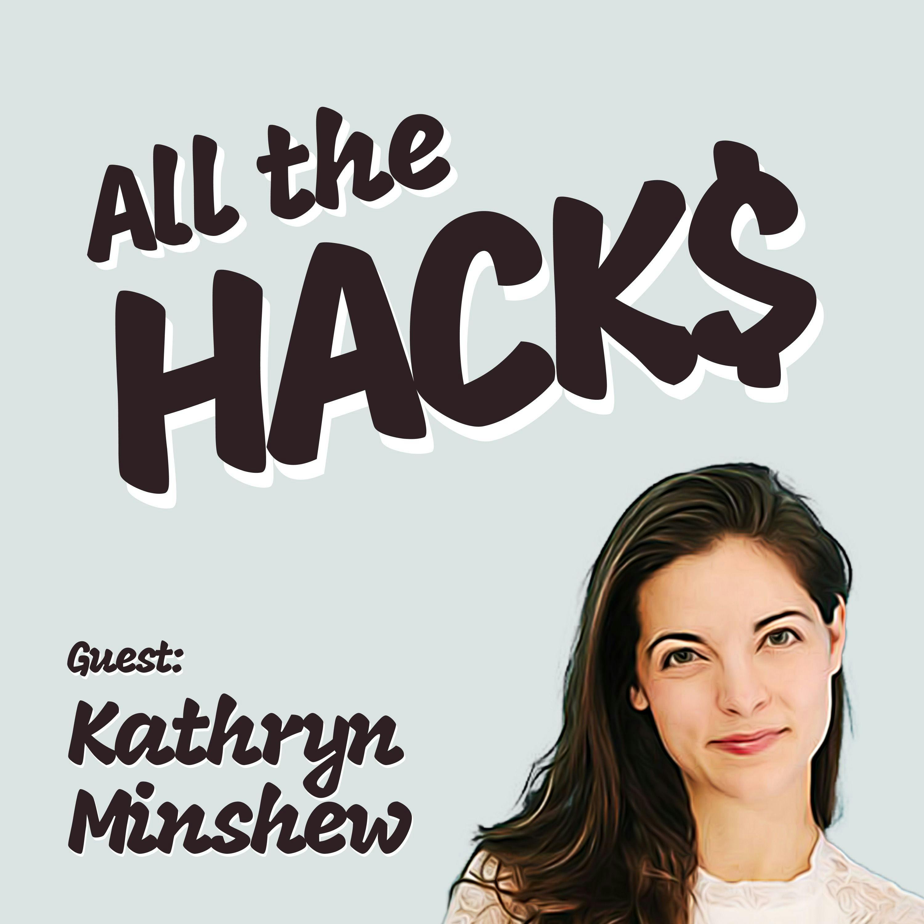 Career Hacks to Land a Job You'll Love With Kathryn Minshew