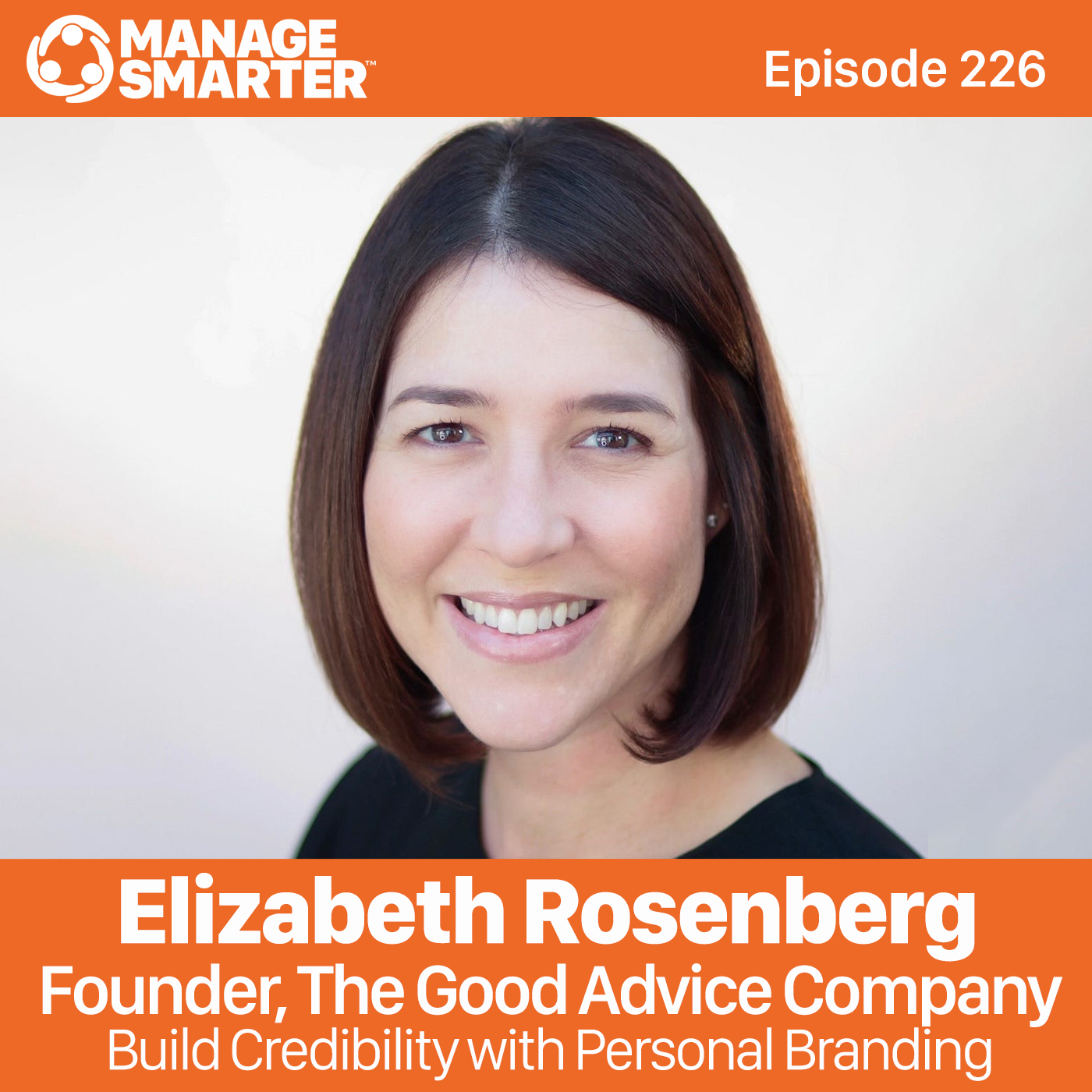 226: How to Build a High-Impact Personal Brand with Elizabeth Rosenberg