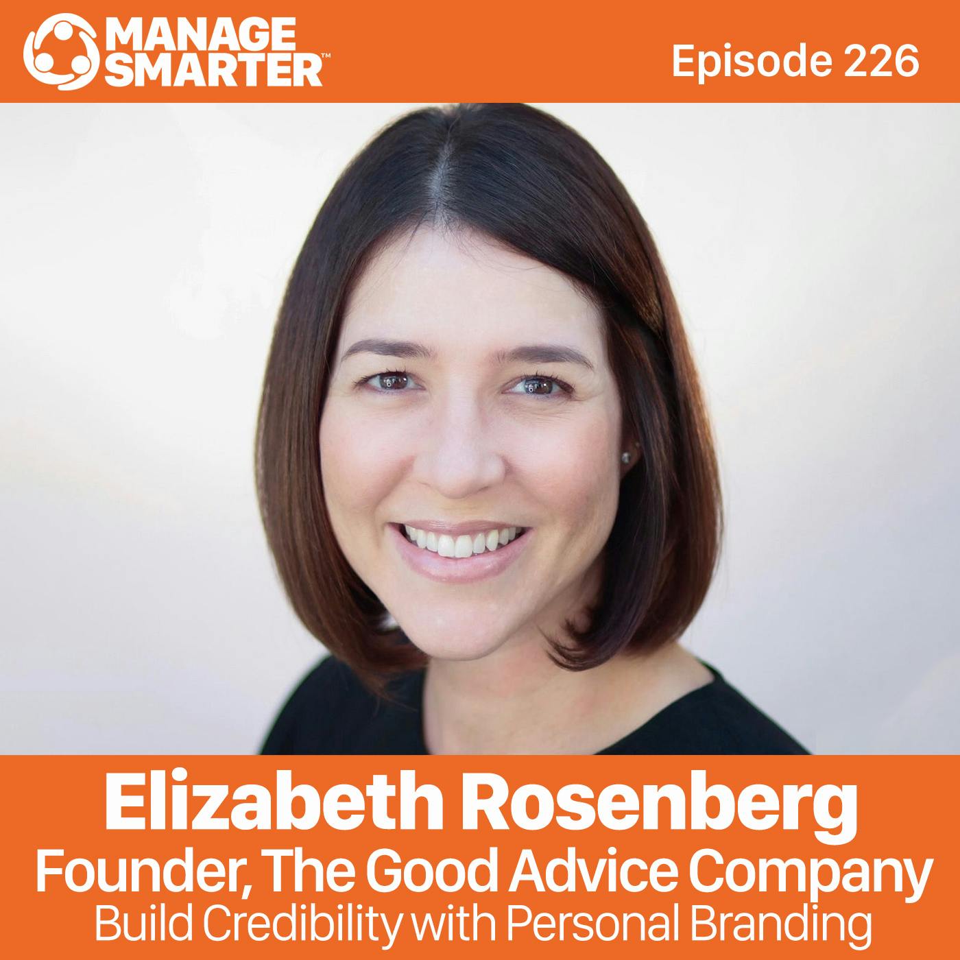 226: Elizabeth Rosenberg: Build Credibility with Personal Branding