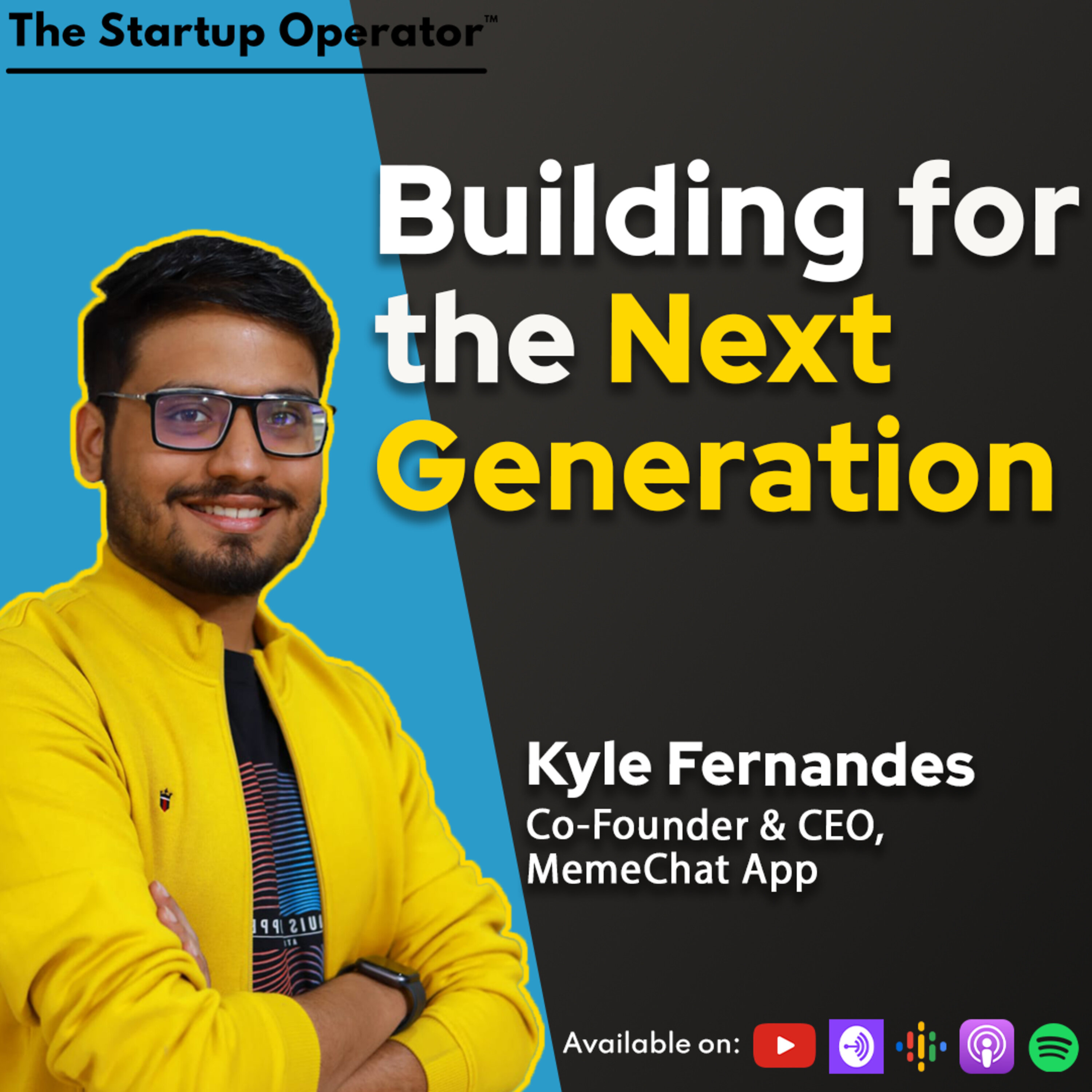 EP 167 : Building for the Next Generation - Kyle Fernandes (Co-founder & CEO, MemeChat) episode artwork