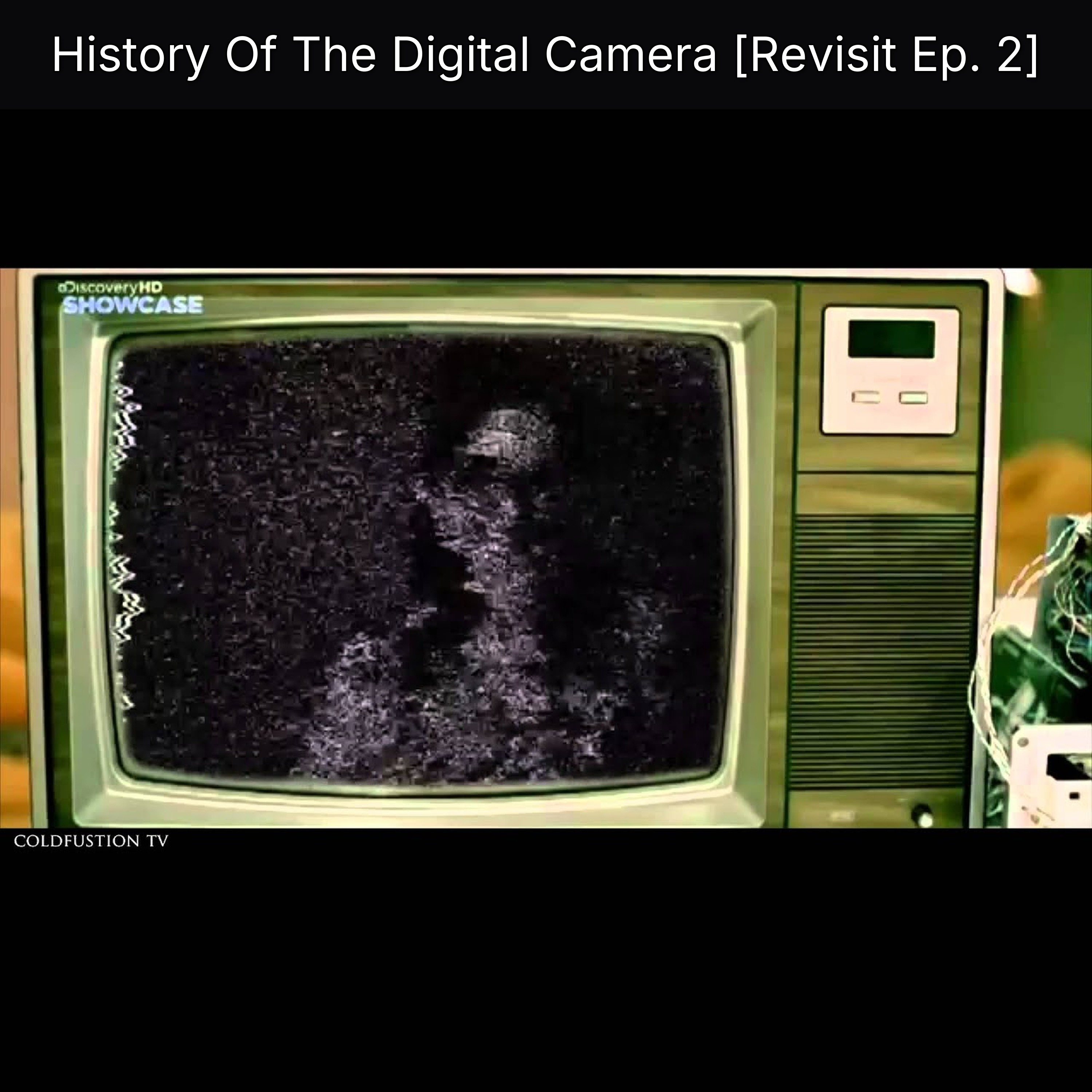 History Of The Digital Camera [Revisit Ep. 2]