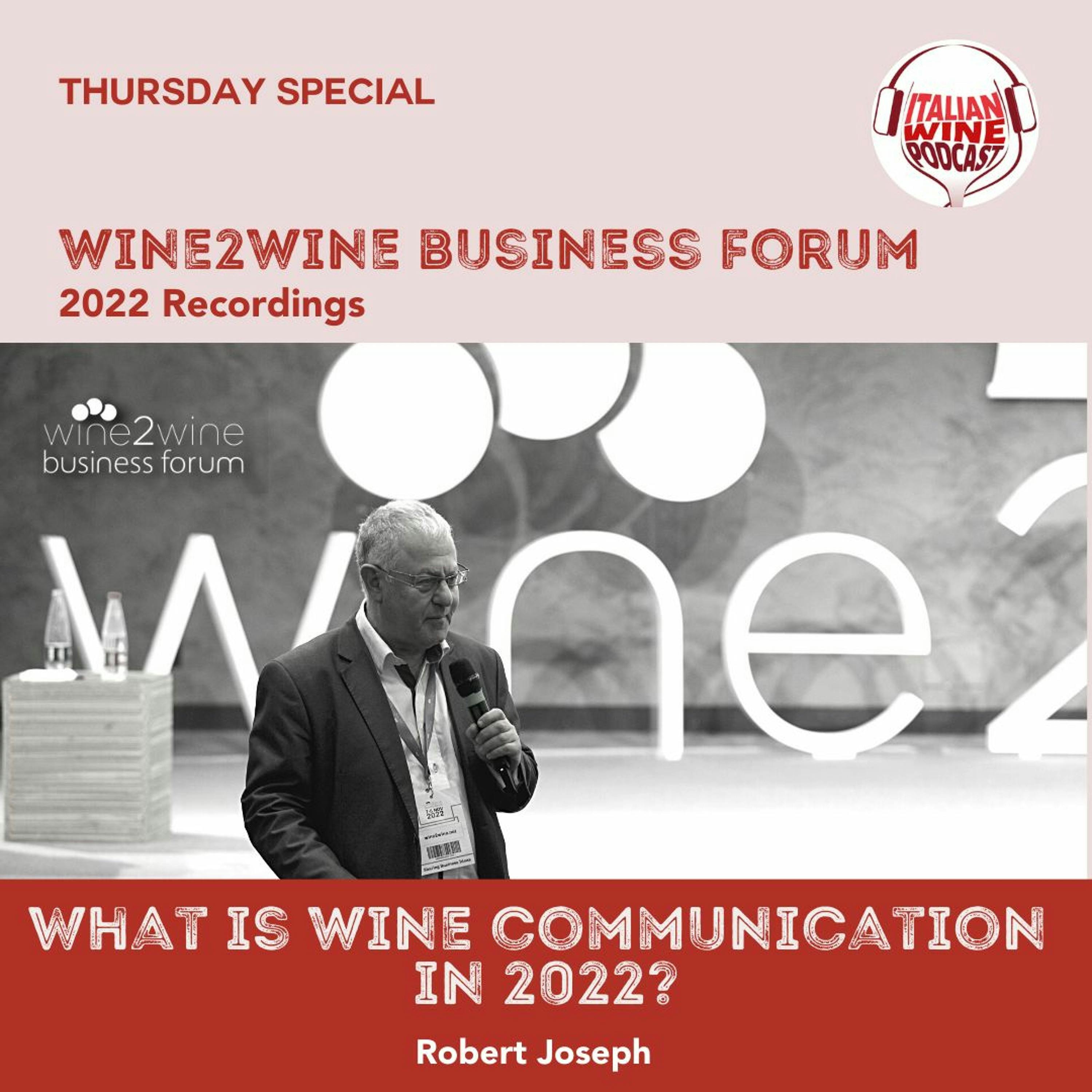 Ep. 1538 What Is Wine Communication? | wine2wine Business Forum 2022
