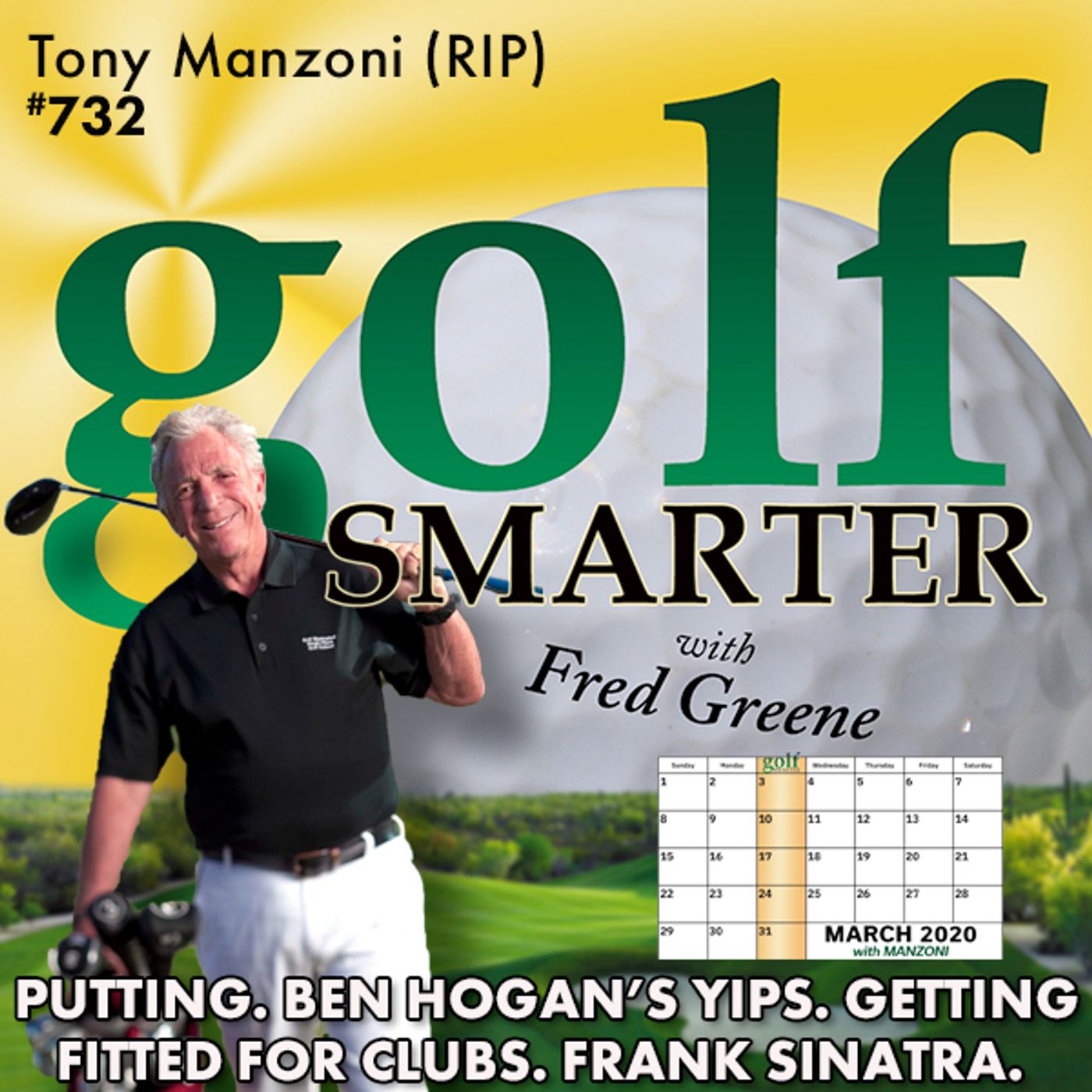 Putting. Ben Hogan's Yips. Getting Fitted for Clubs. Frank Sinatra & the Palm Springs Elite. Talking Golf with Tony Manzoni episode artwork