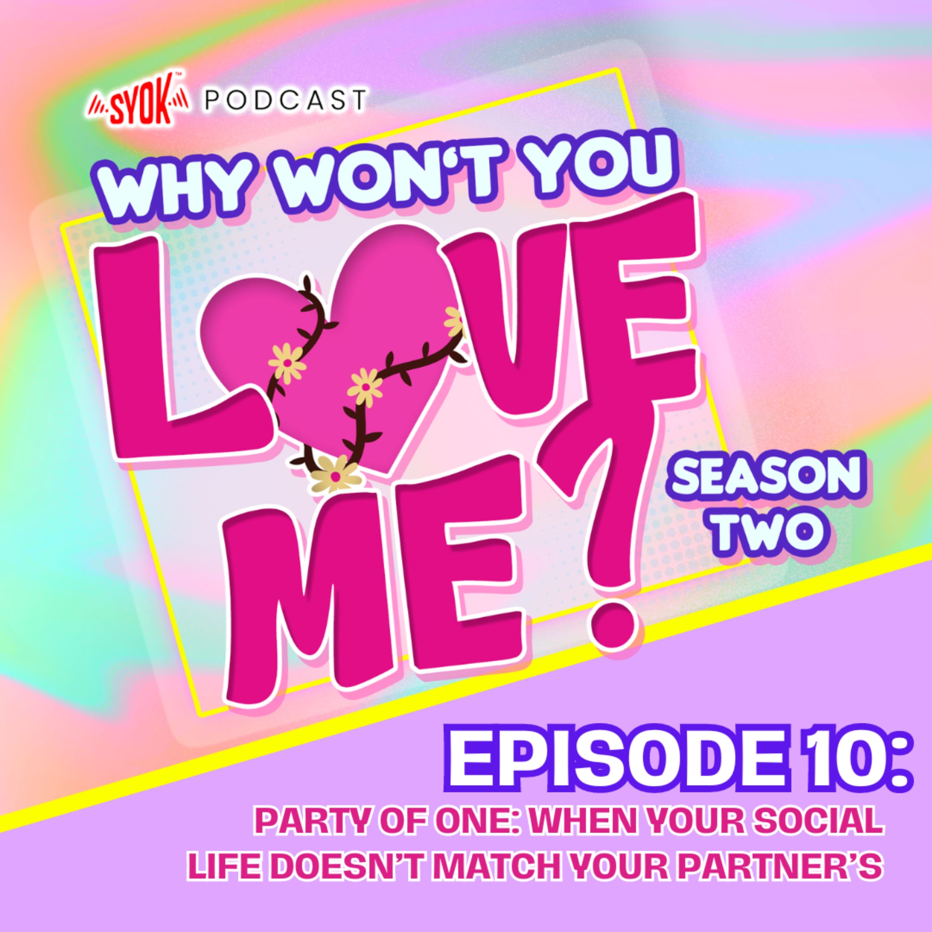 Why Won\'t You Love Me? - SYOK Podcast [ENG]