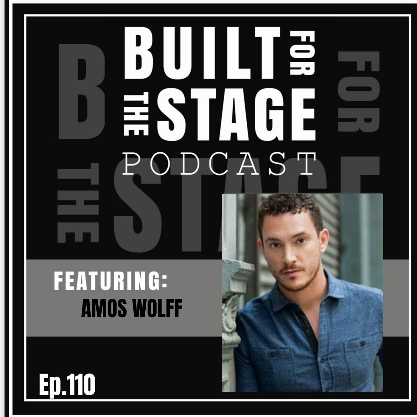 #110 - Amos Wolff - FOLLIES, CHICAGO, GIGI / Equity Therapy Therapist