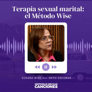 448. Terapia sexual marital: El Método Wise - Susan Wise con Nayo Escobar