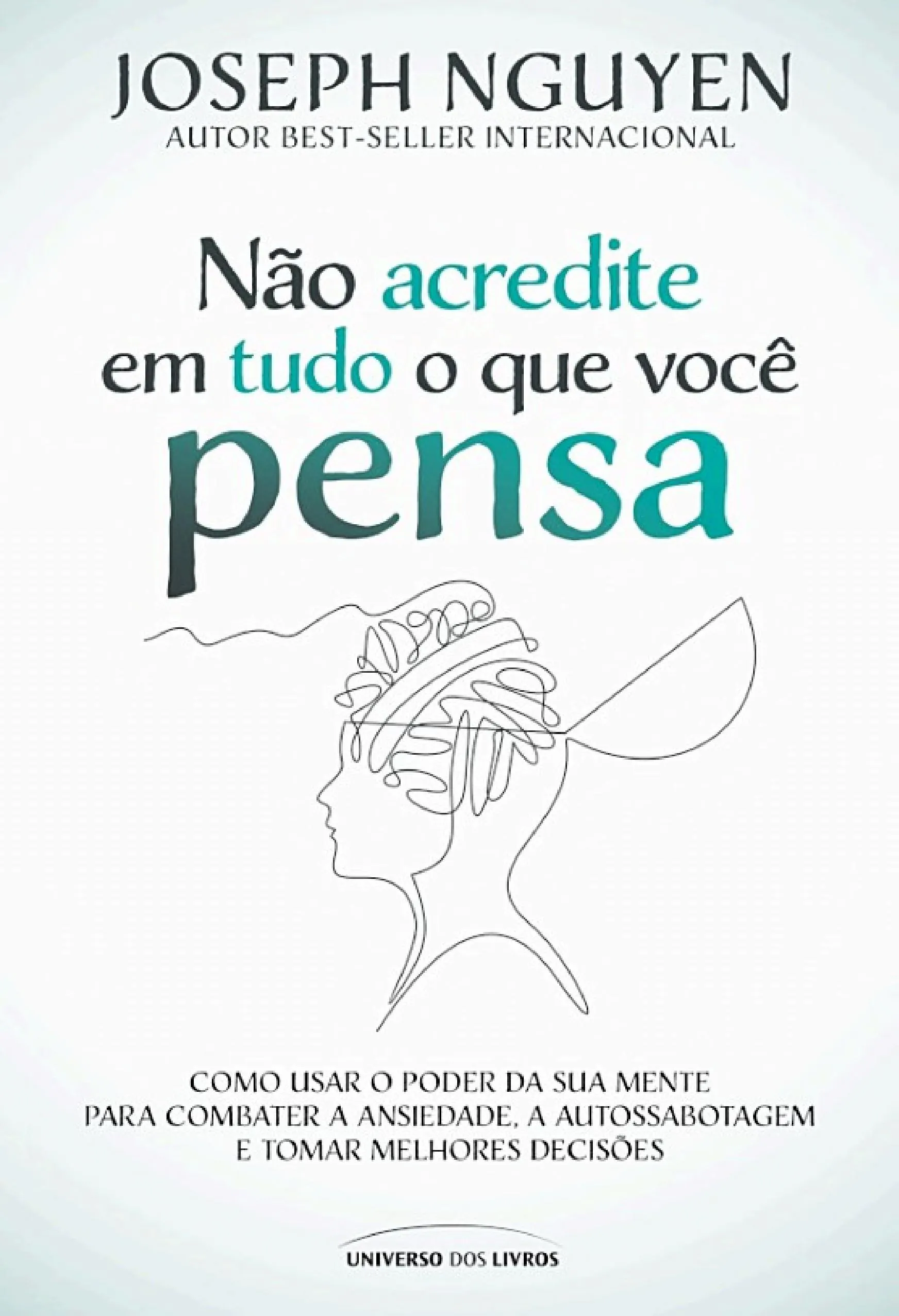 Não Acredite Em Tudo Que Você Pensa Resumo | Joseph Nguyen (Don't Believe Everything You Think)